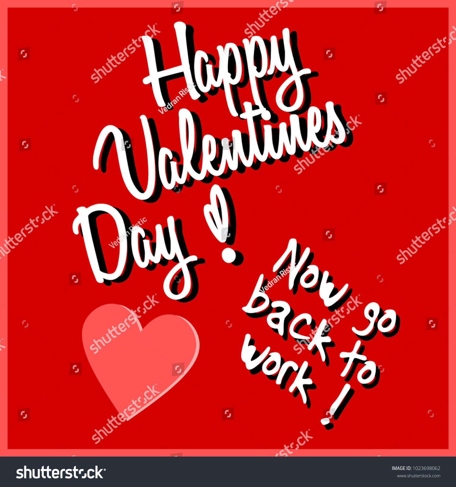 Happy Valentines Day Go Back Work Stock Illustration