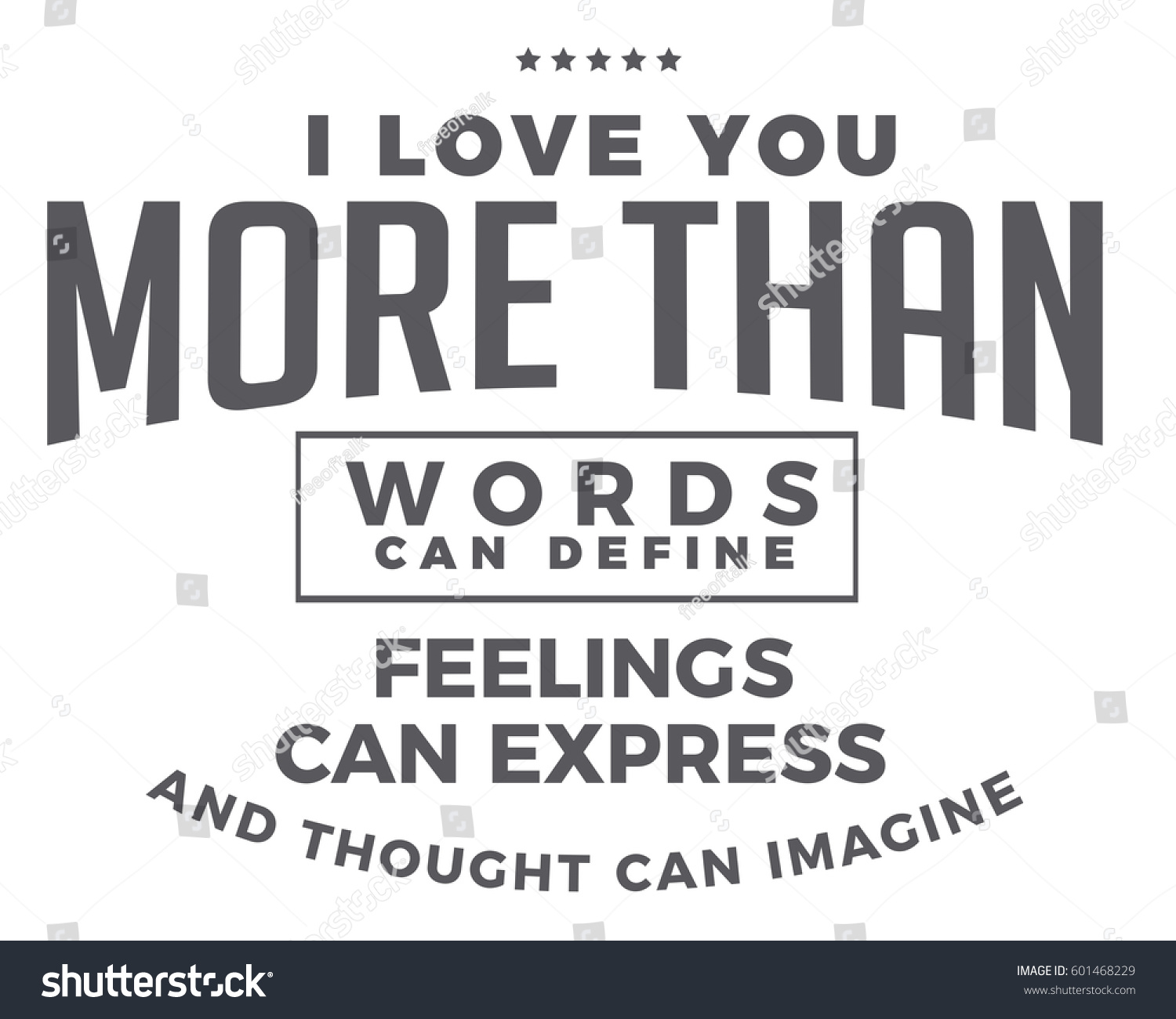 I Love You More Than Words Can Define Feelings Can Express And Thought Can Imagine Love Quote