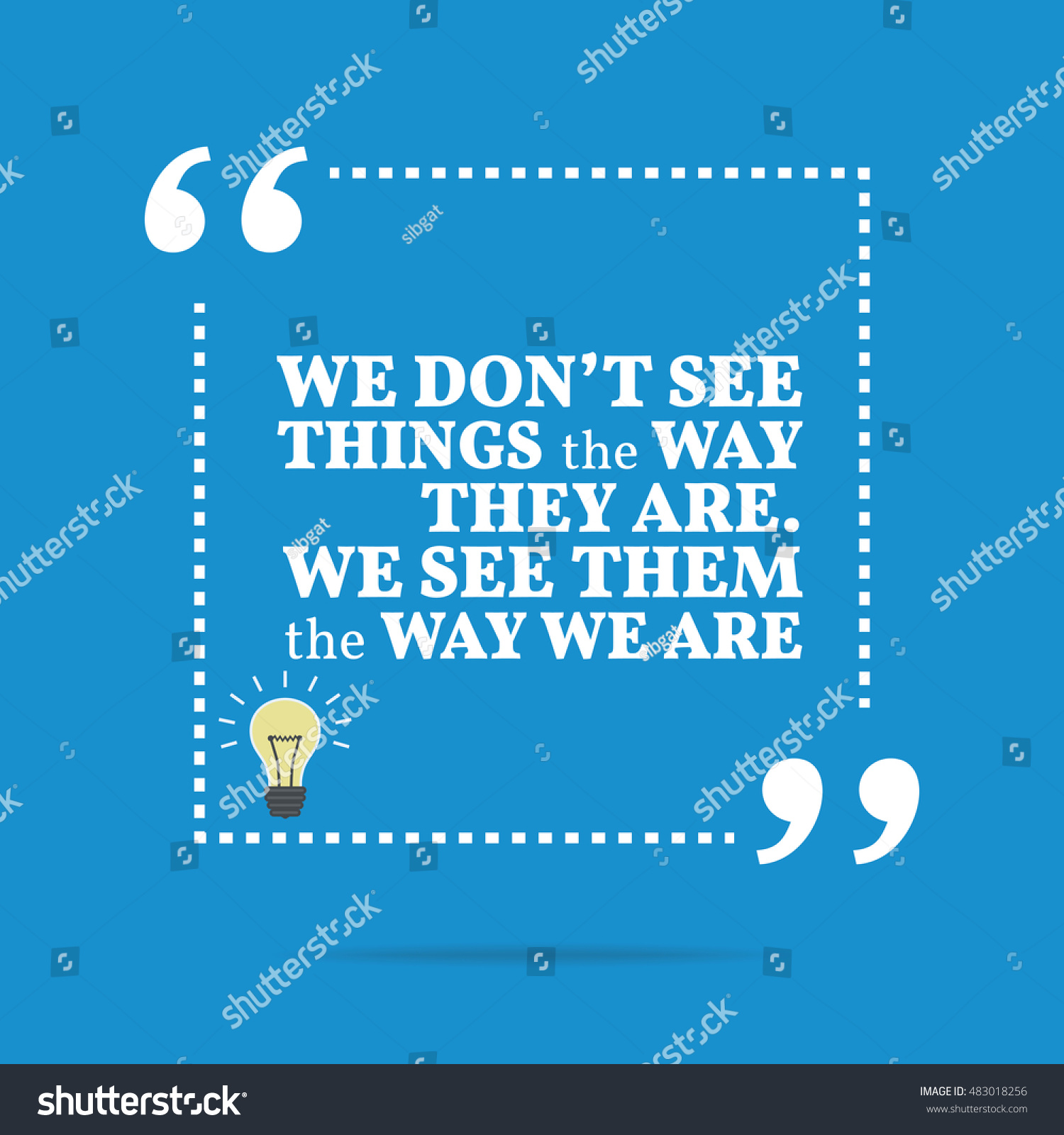 Inspirational Motivational Quote We Dont See Stock Illustration 483018256