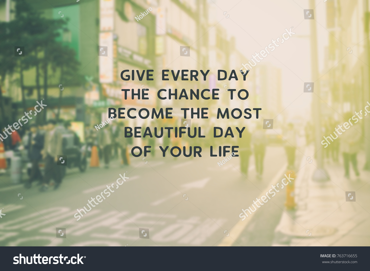 Inspirational Quote Give Every Day Chance Stock Photo Edit Now