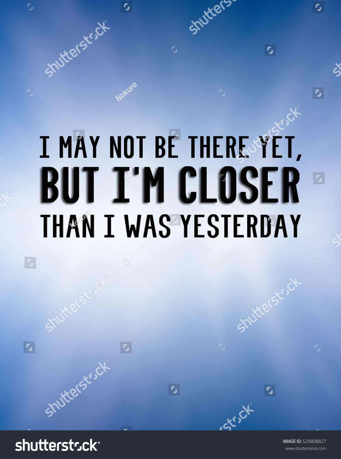 Inspirational Quote May Not Be There Stock Illustration 529808827 Inspirational Quote May Not Be There Stock Illustration 529808827
