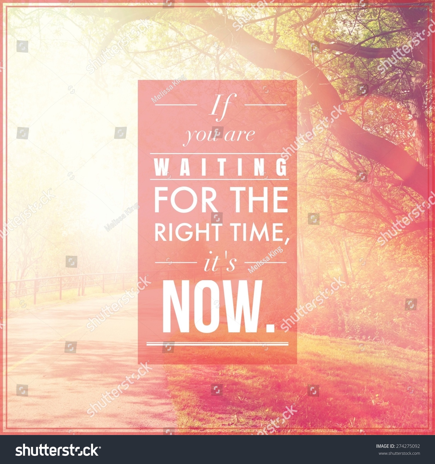 Inspirational Typographic Quote - If You Are Waiting For The Right Time ...