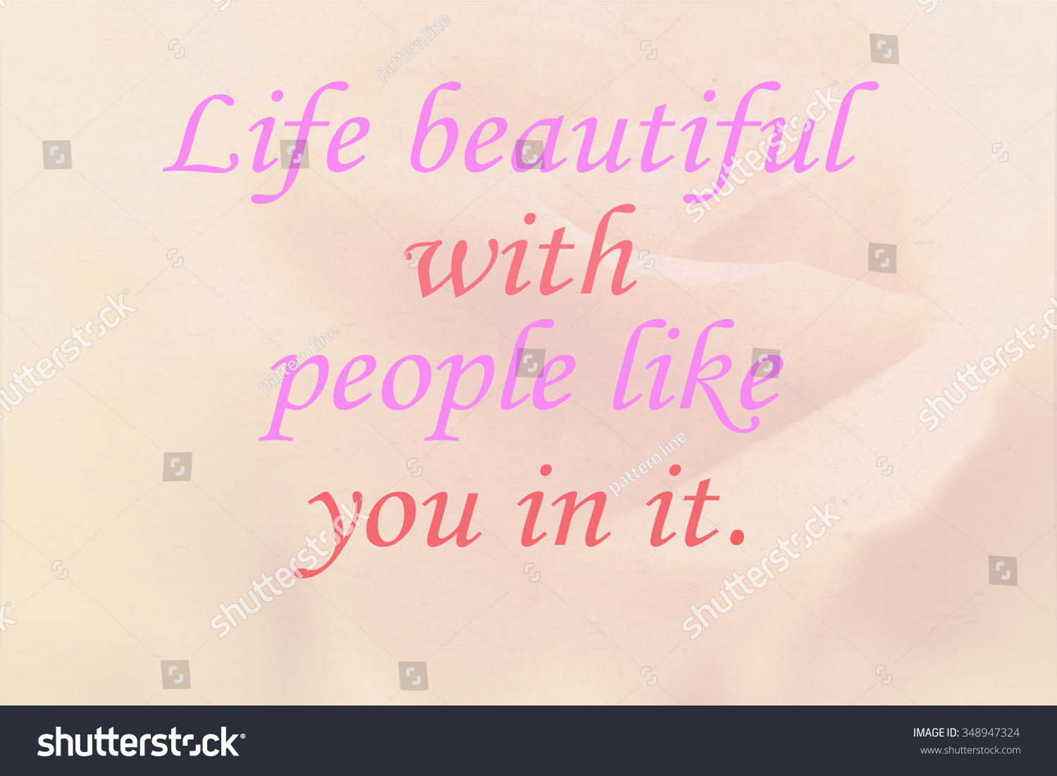 Inspirational Typographic Quote Life is beautiful with people like you in it