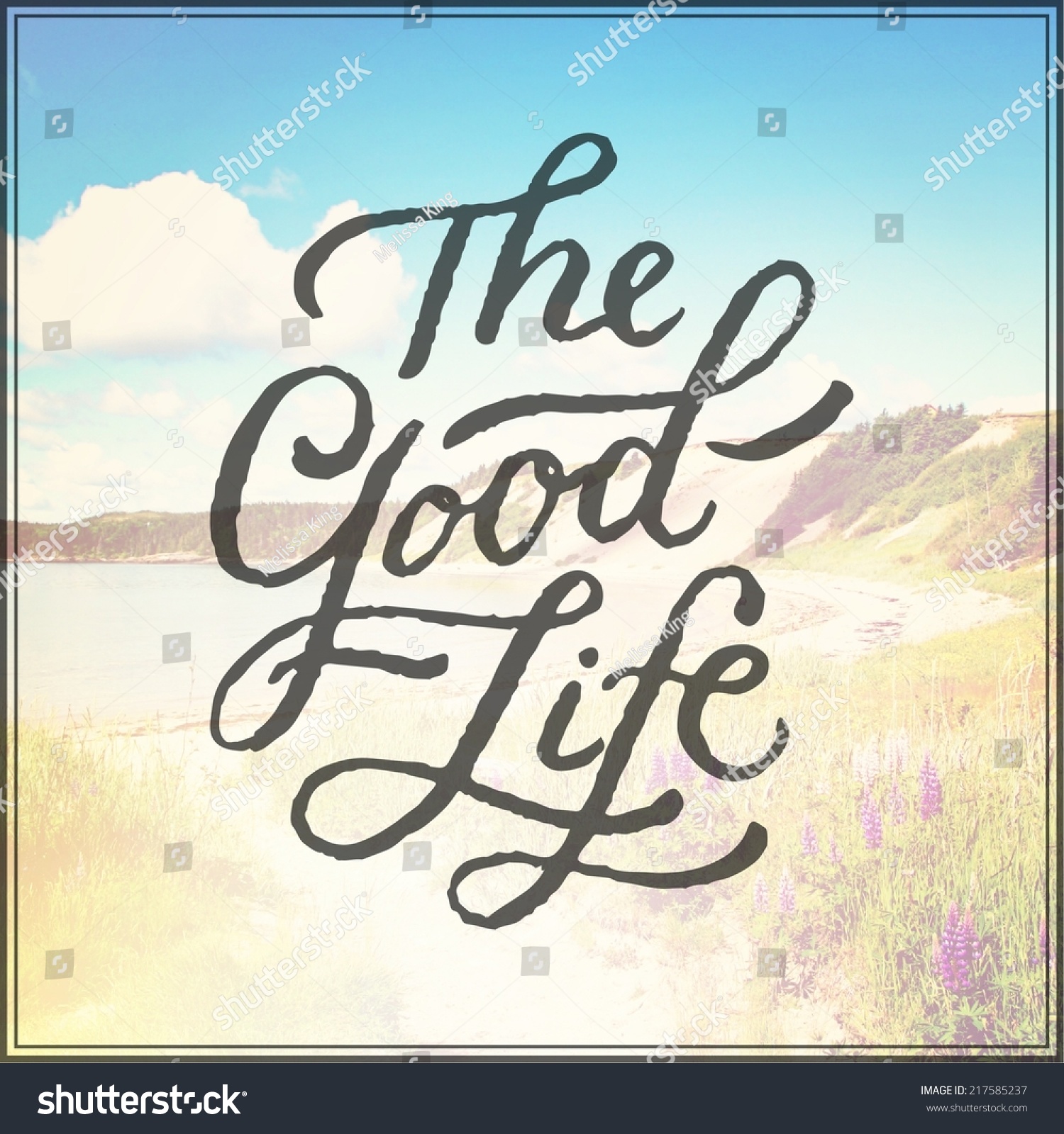 Inspirational Typographic Quote The good Life