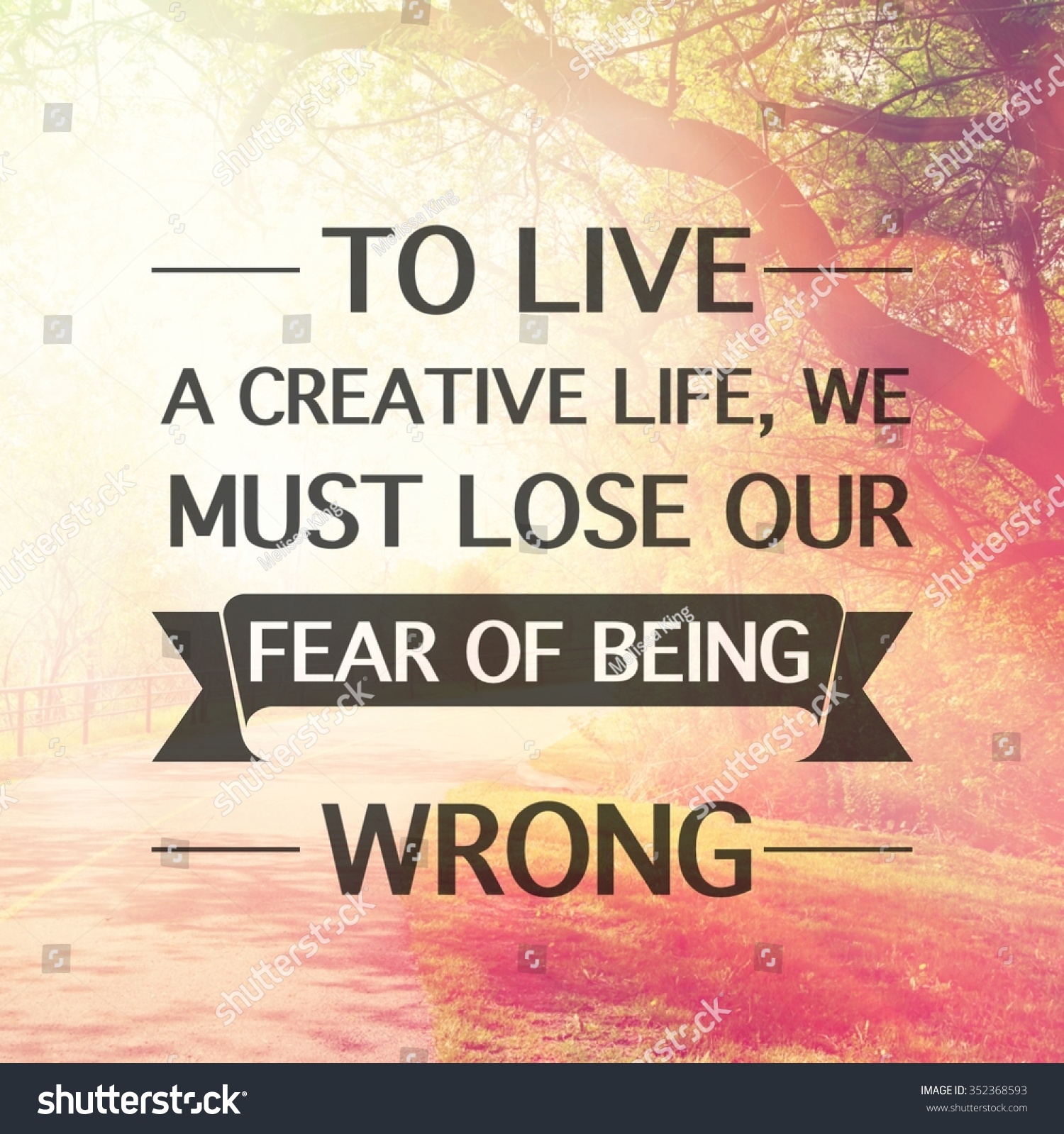 Inspirational Typographic Quote To live a creative life we must lose our fear of