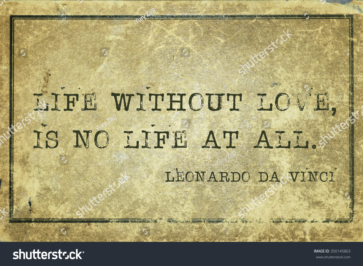 life without love is no life at all ancient Italian artist Leonardo da Vinci