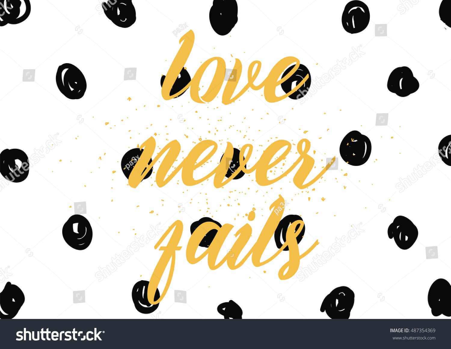 Love never fails romantic inspirational inscription Greeting card with calligraphy Hand drawn lettering design