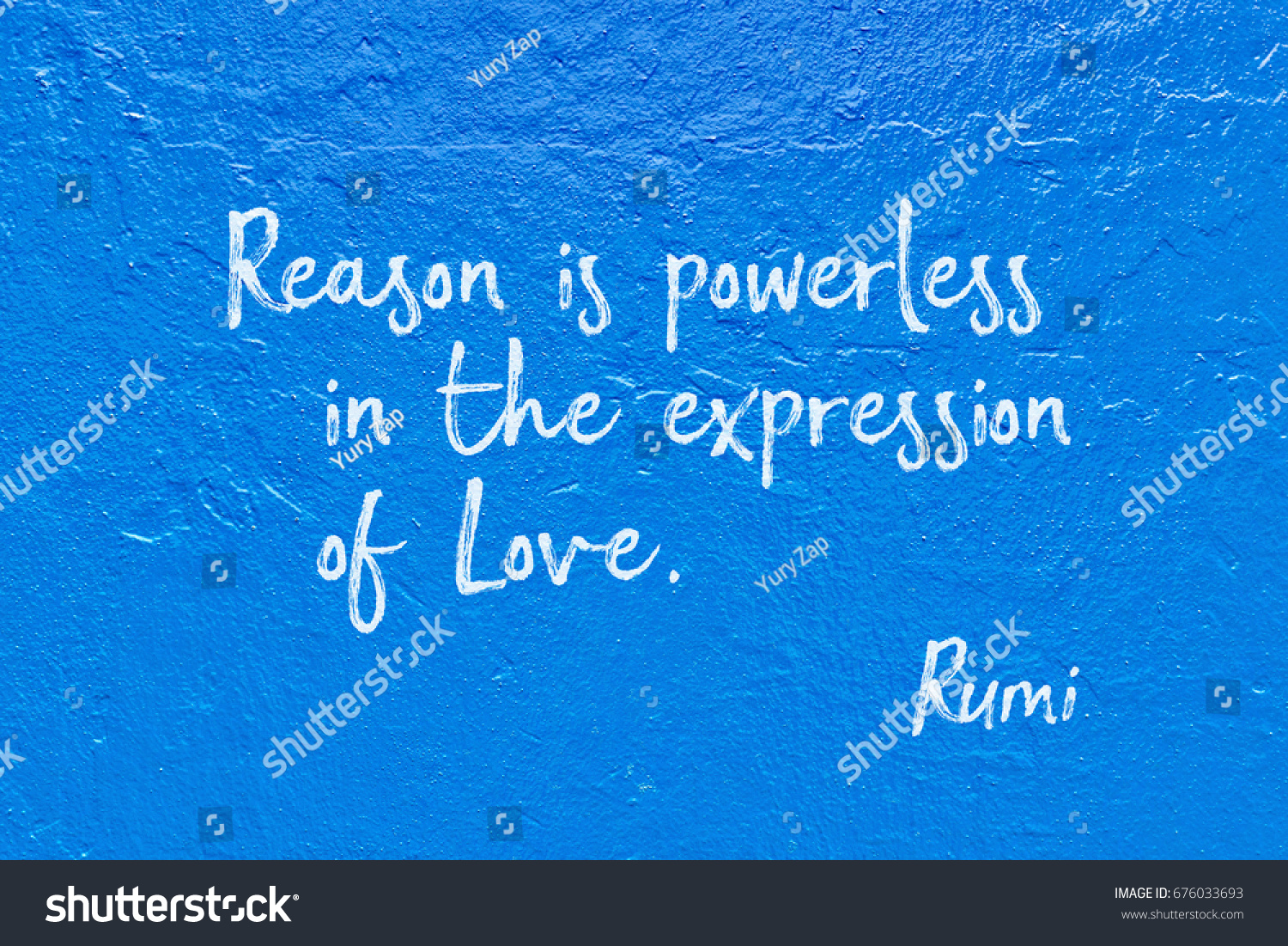 Reason is powerless in the expression of Love ancient Persian poet and philosopher Rumi quote