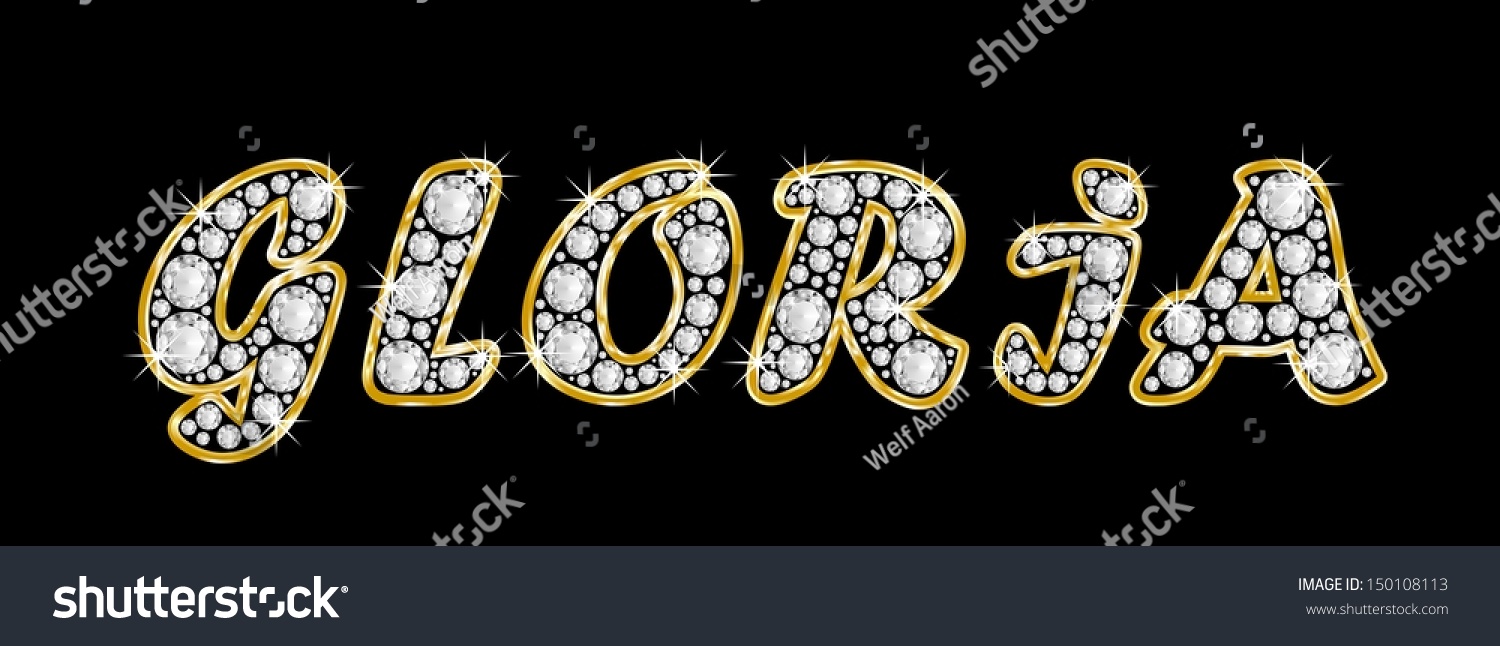 The Girl, Female Name Gloria Made Of A Shiny Diamonds Style Font ...