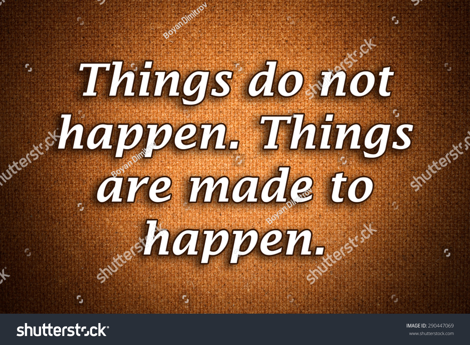 Things Do Not Happen Things Made Stock Illustration 290447069 ...