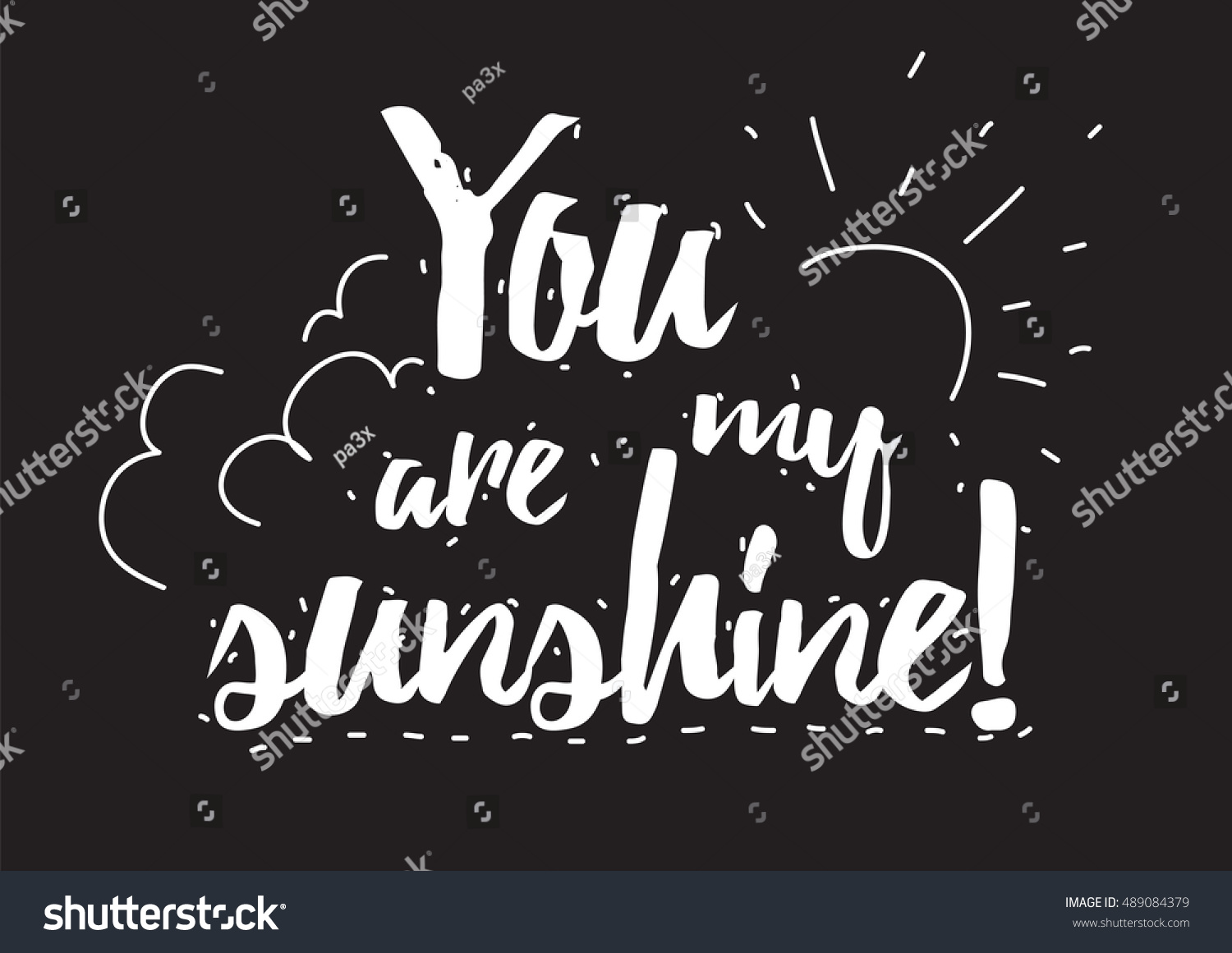 You Are My Sunshine Inscription. Greeting Card With Calligraphy. Hand