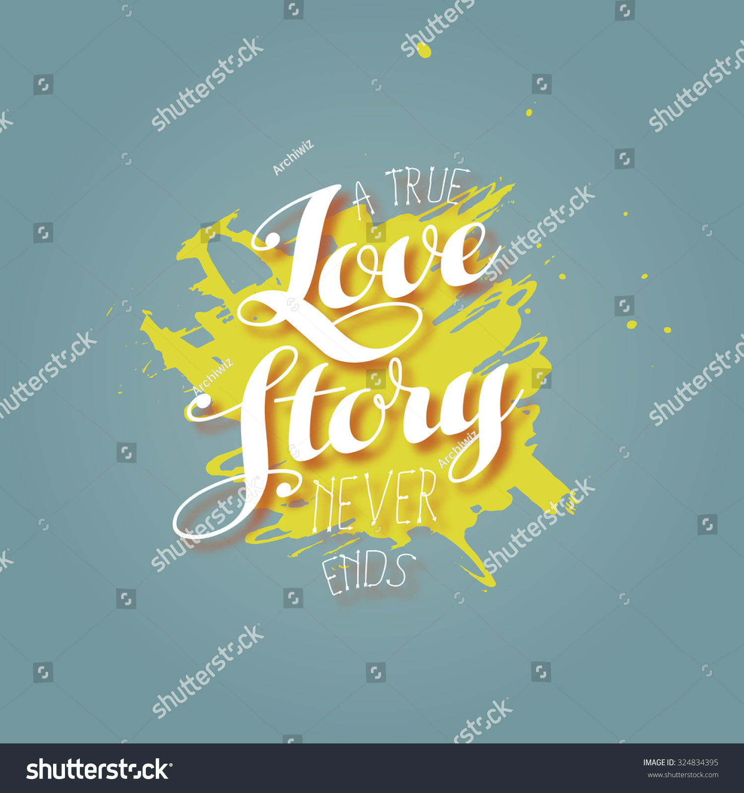 "A true love story never ends" motivational quote Typographical valentines background Vector "