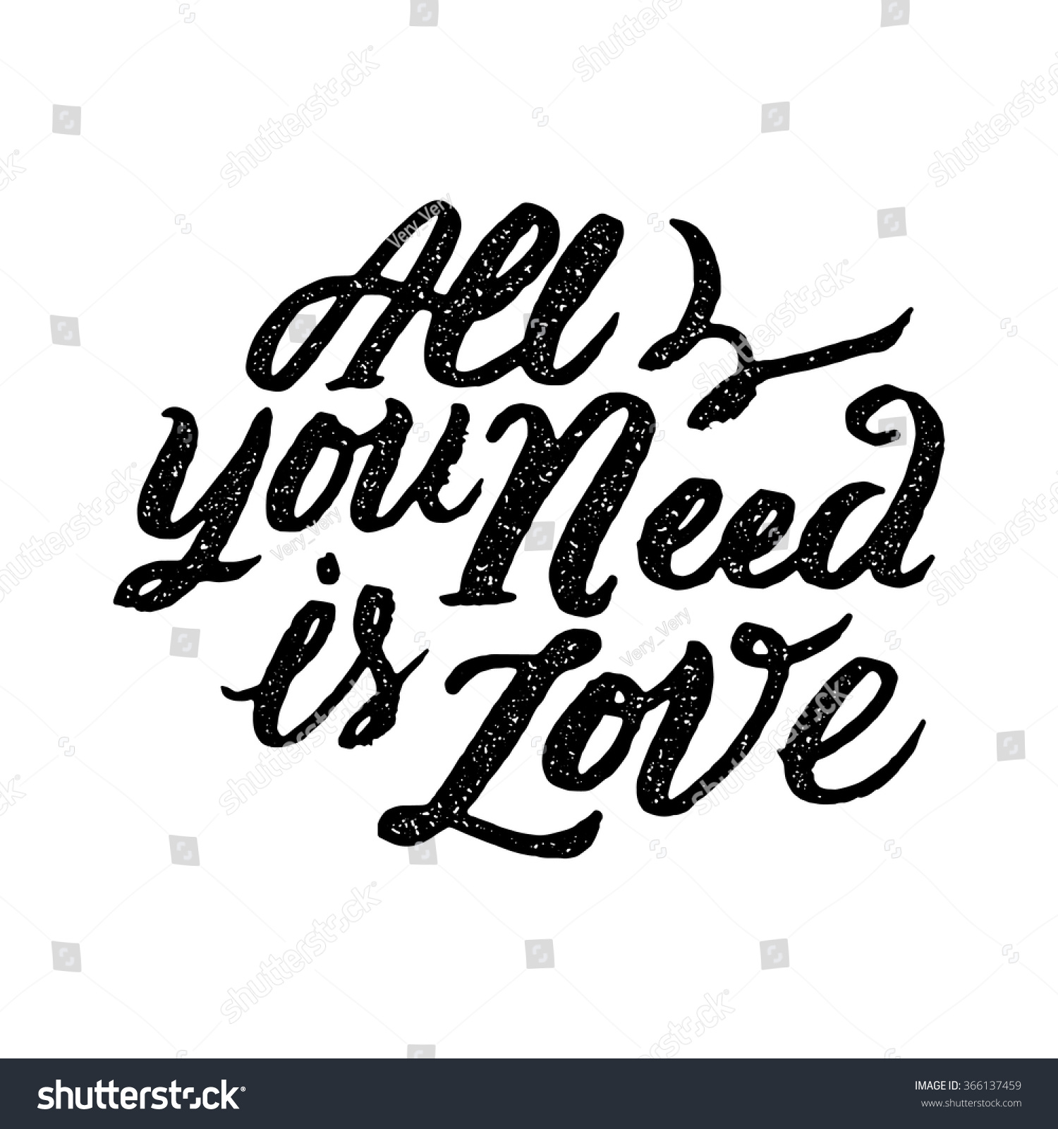 All you need is love handwritten typographic poster original hand made quote lettering