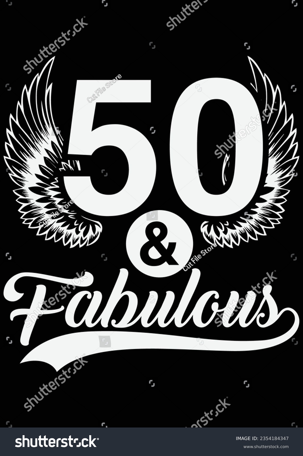 SVG of 50 And Fabulous - Birthday eps cut file for cutting machine svg