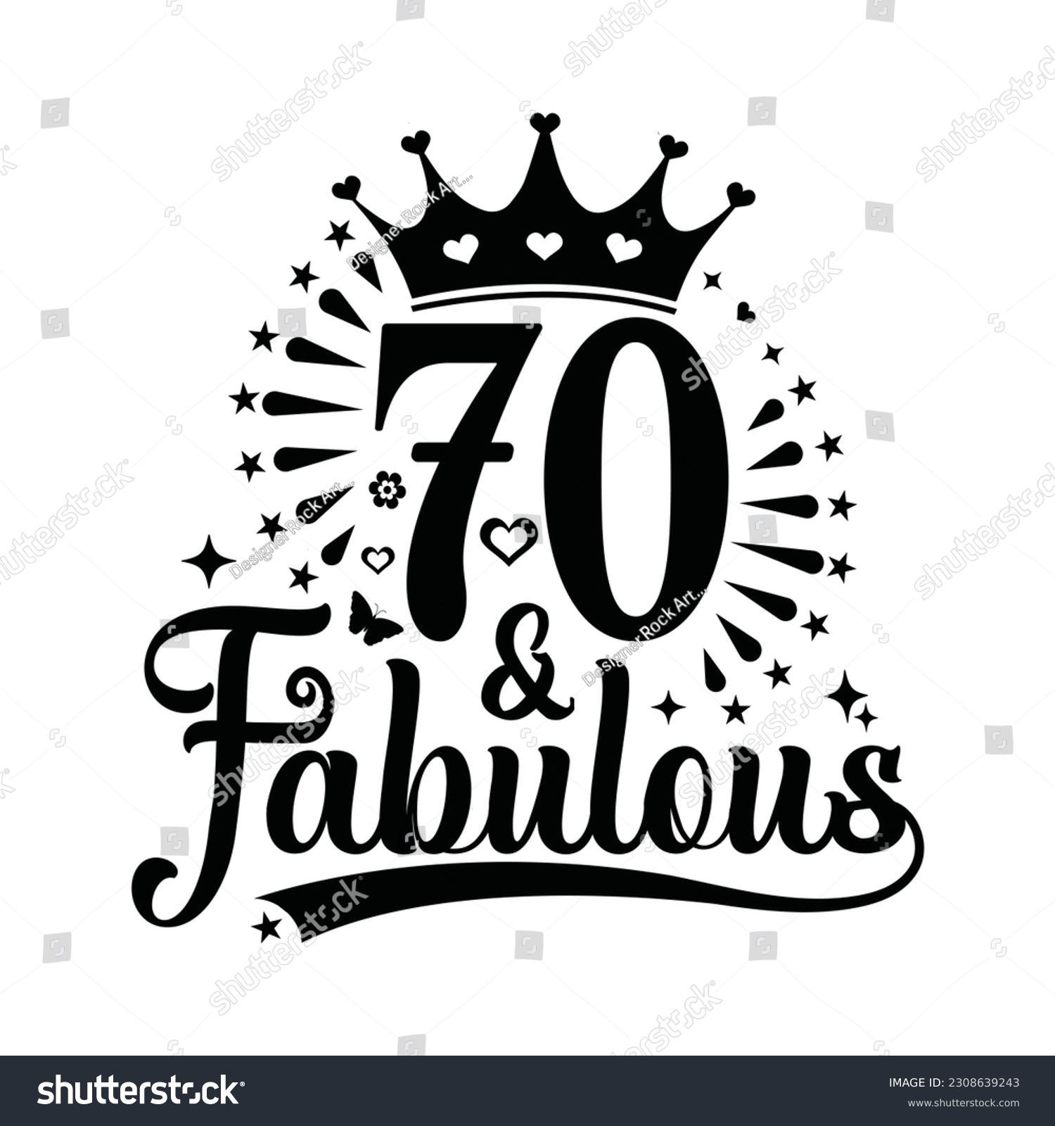 SVG of 70  and Fabulous - Birthday t-shirt design , Seventy Birthday typography lettering design svg