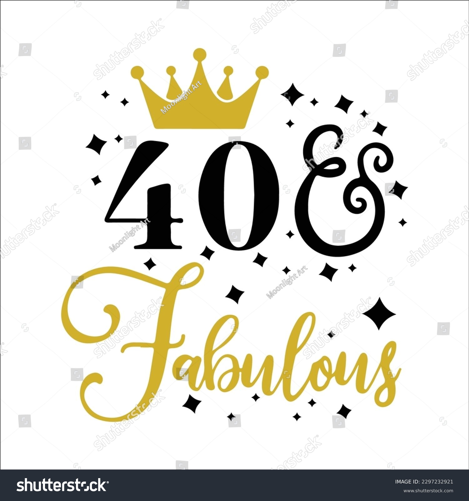 SVG of  40 and fabulous svg, fabulous at 40 svg, 40 and fab svg, 40th birthday svg for women, 40th birthday,40 years old svg,forty birthday  svg