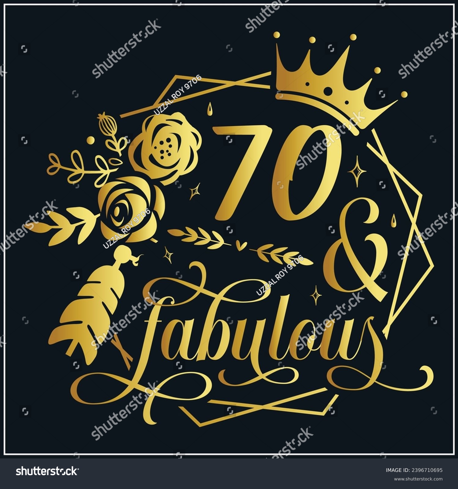 SVG of 70 and fabulous, 70th Birthday, 70 Fabulous Cut File, 70 Birthday t-shirt , 70th Birthday Gift , 70 Golden Birthday t-shirt design svg