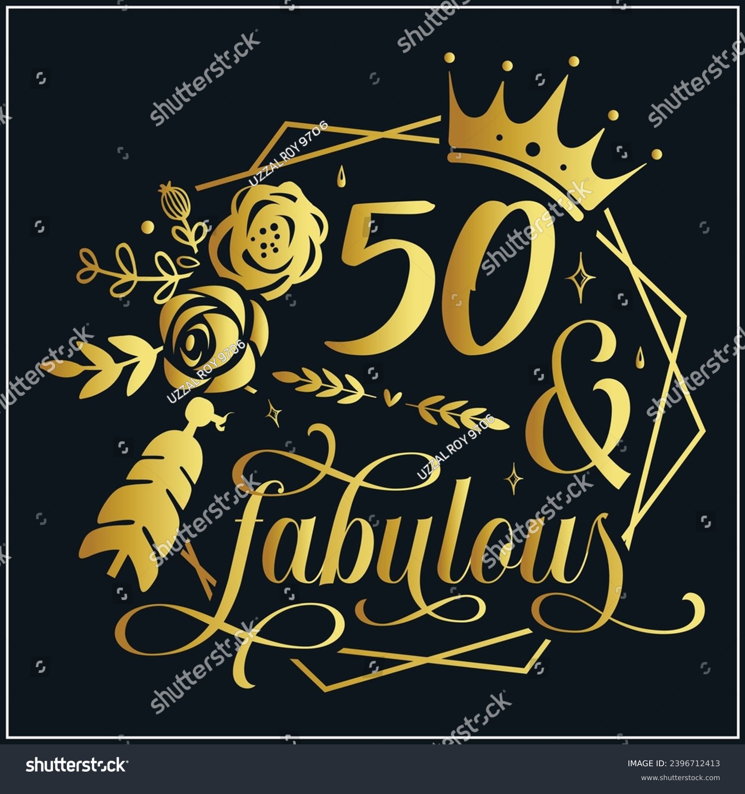 SVG of 50 and fabulous, 50th Birthday, 50 Fabulous Cut File, 50 Birthday t-shirt , 50th Birthday Gift , 50 Golden Birthday t-shirt design svg