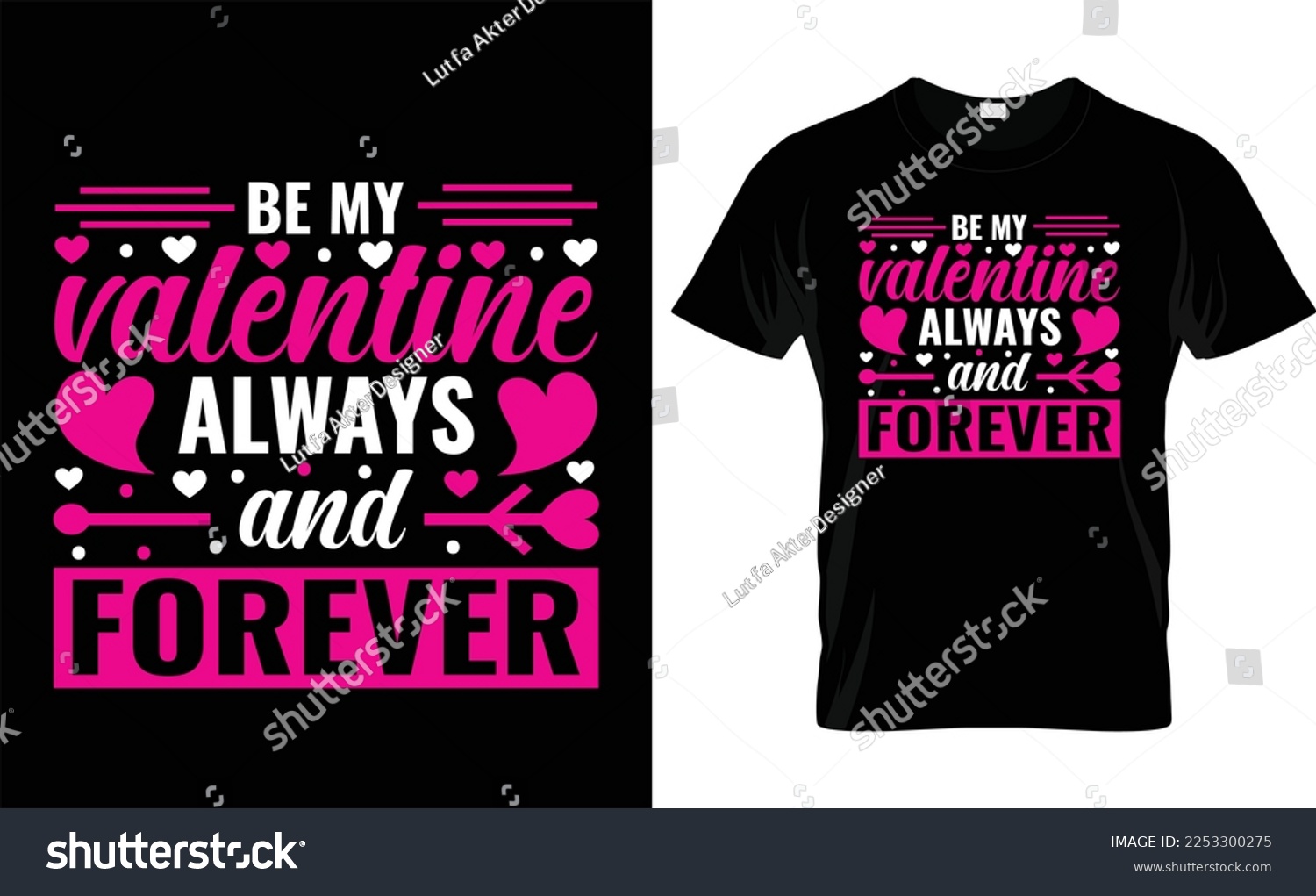 SVG of 

BE MY VALENTINE ALWAYS AND FOREVER typography,fashion,iove, VALENTINE'S DAY T SHIRT DESIGN





 svg