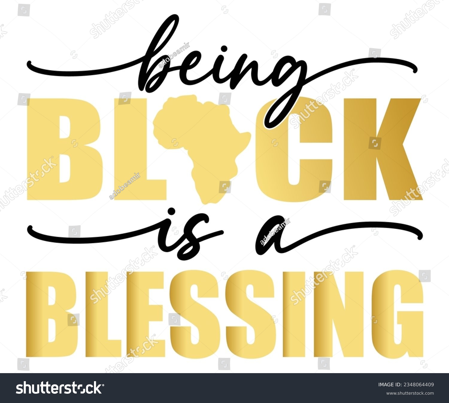 SVG of  Being Black Is A Blessing SVG, Black History Month SVG, Black History Quotes T-shirt, BHM T-shirt, African American Sayings, African American SVG File For Silhouette Cricut Cut Cutting svg