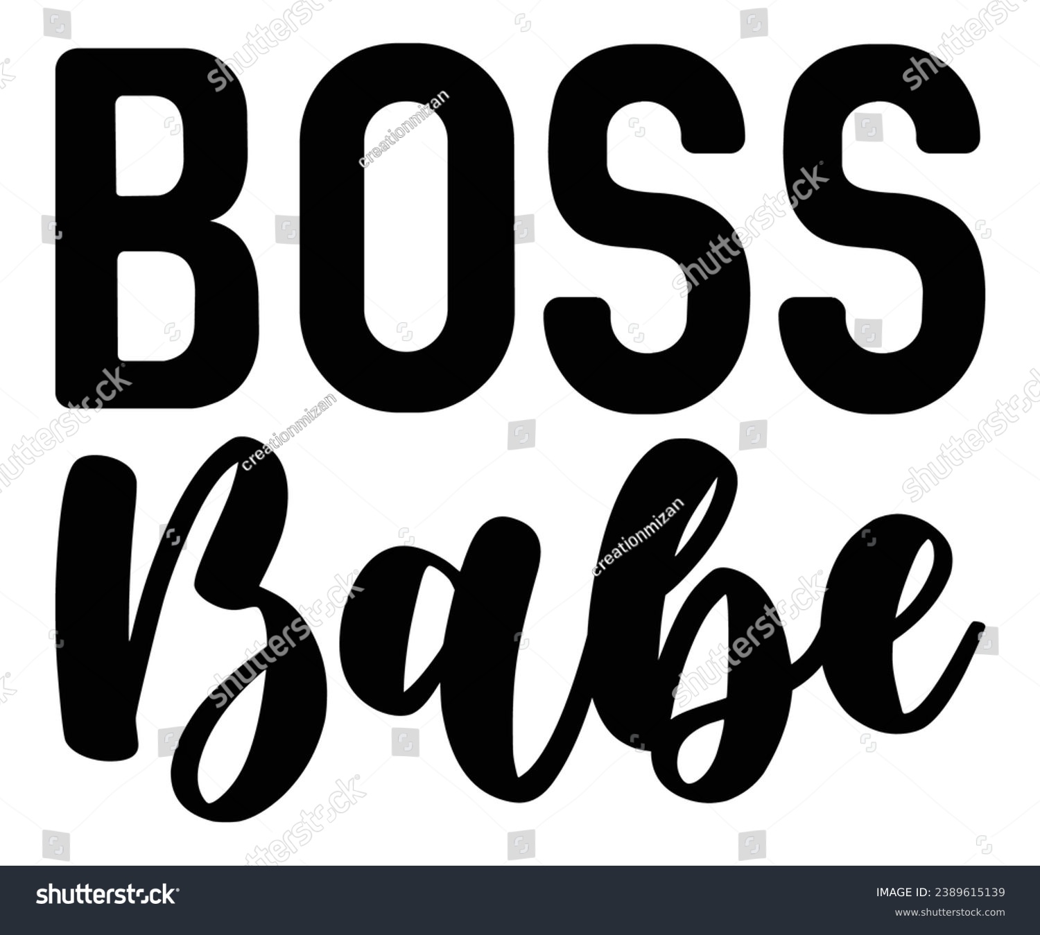 SVG of  boss babe Svg,Dad, boss,Mom Quote,boss,big boss,Baby Boss svg