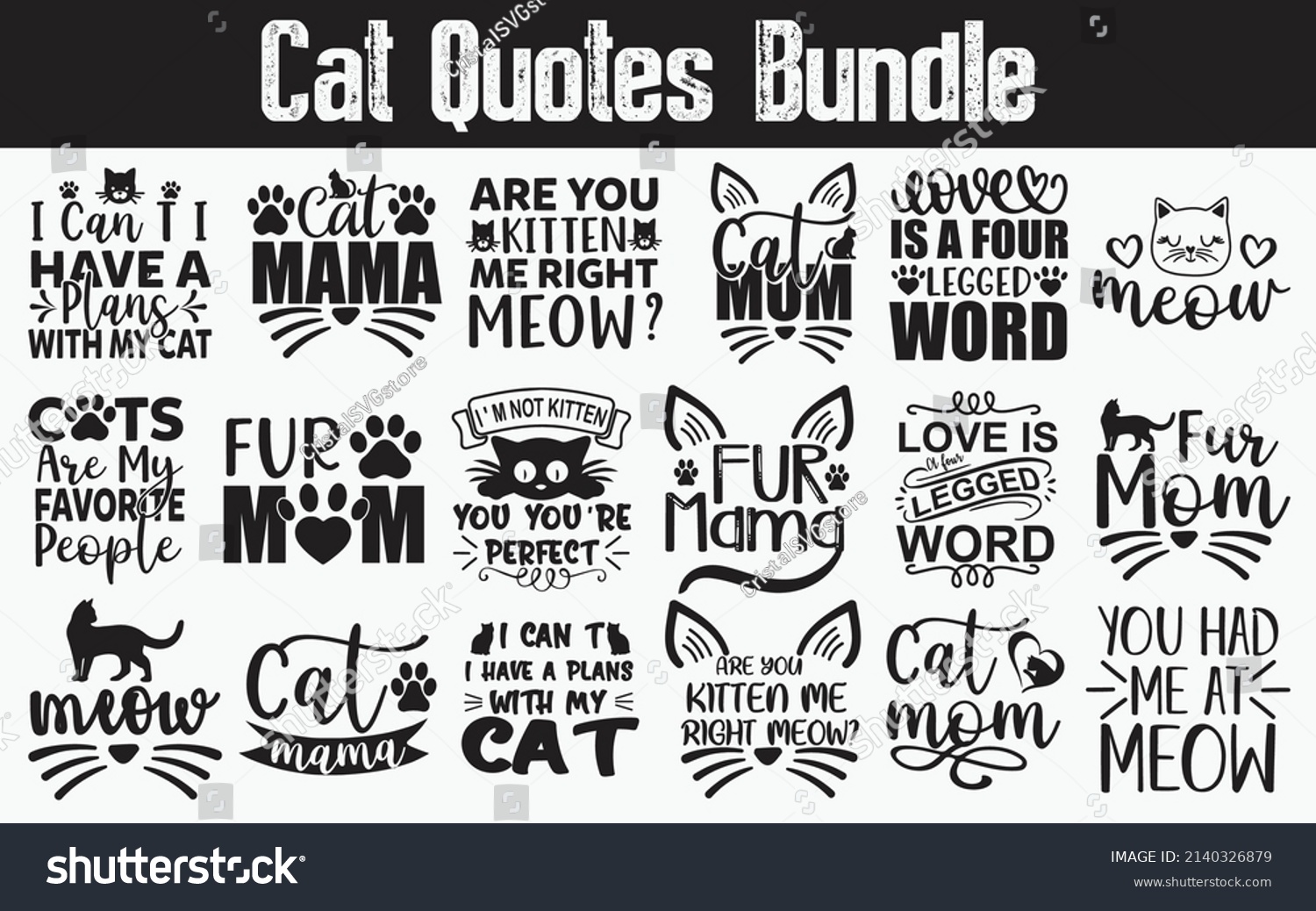 SVG of 
Cat Quotes SVG Cut Files Designs Bundle. Cat quotes SVG cut files, Cat quotes t shirt designs, Saying about paw, Catspaw cut files, Cat-face saying eps files, SVG bundle of Cat-lover,  svg