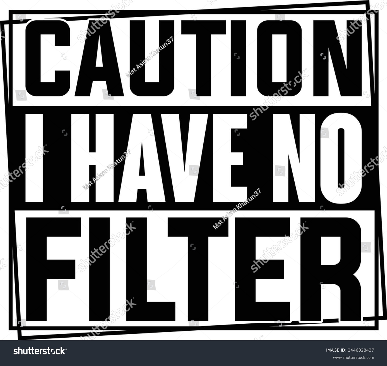 SVG of 
Caution I Have No Filter. T shirt Design Lover svg