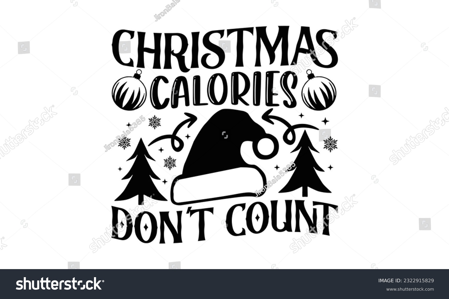 SVG of  Christmas Calories Don't Count - Christmas SVG Design, Hand drawn lettering phrase isolated on white background, Illustration for prints on t-shirts, bags, posters, cards and Mug. svg
