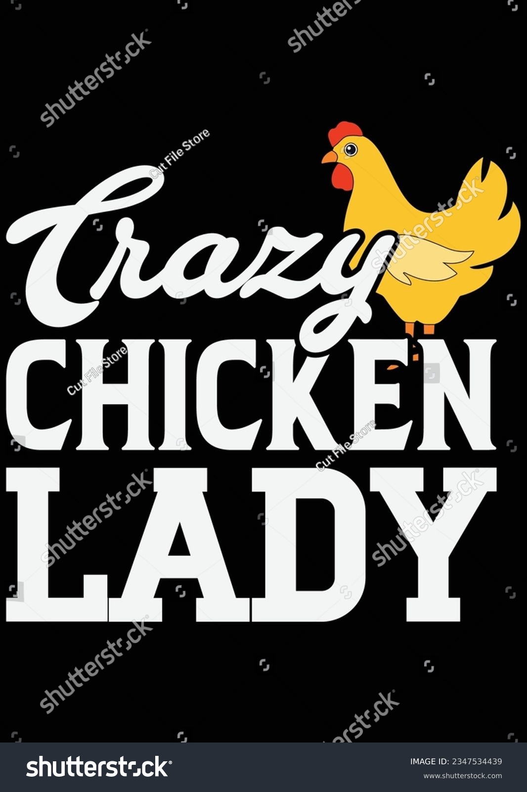 SVG of 
Crazy Chicken Lady Art File eps cut file for cutting machine svg