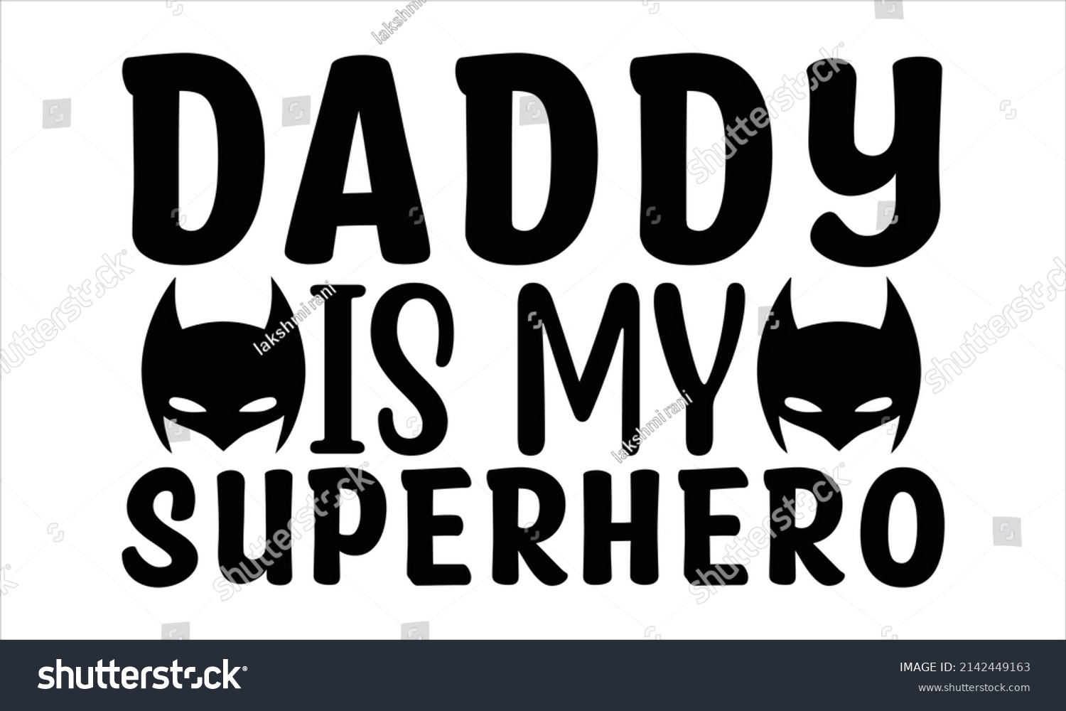 SVG of  Daddy is my superhero -  quotes svg design vector svg