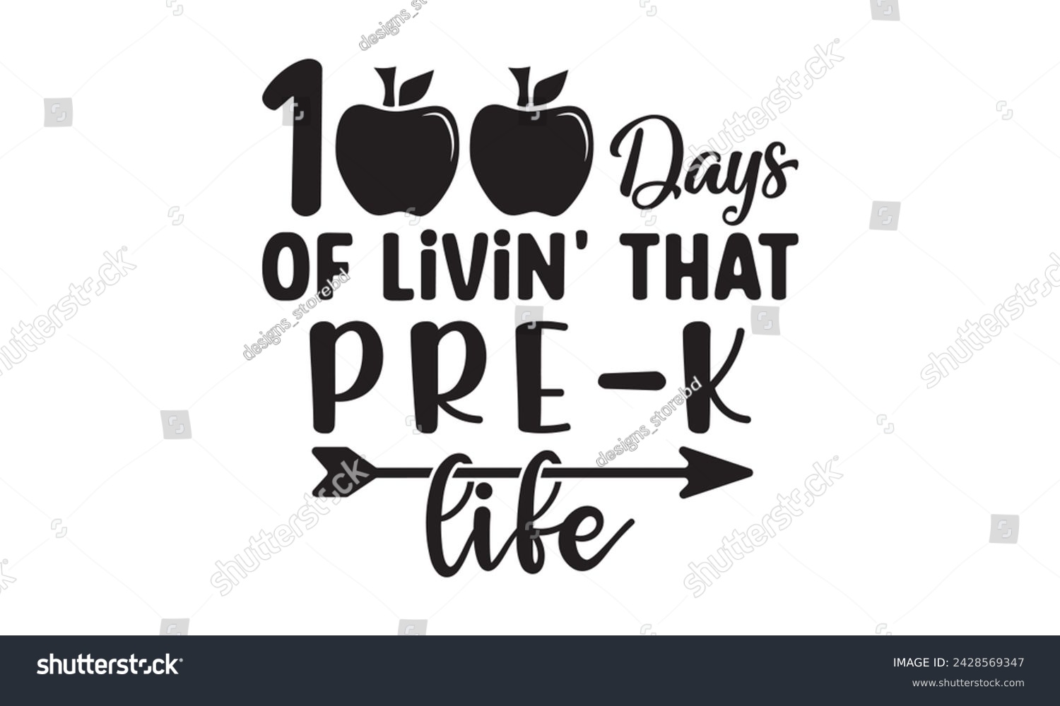 SVG of 100 days of livin' that pre-k life,100 Days of school svg,Teacher svg,t-shirt design,Retro 100 Days svg,funny 100 Days Of School svg,Printable Vector Illustration,Cut Files Cricut,Silhouette,png,Laser svg