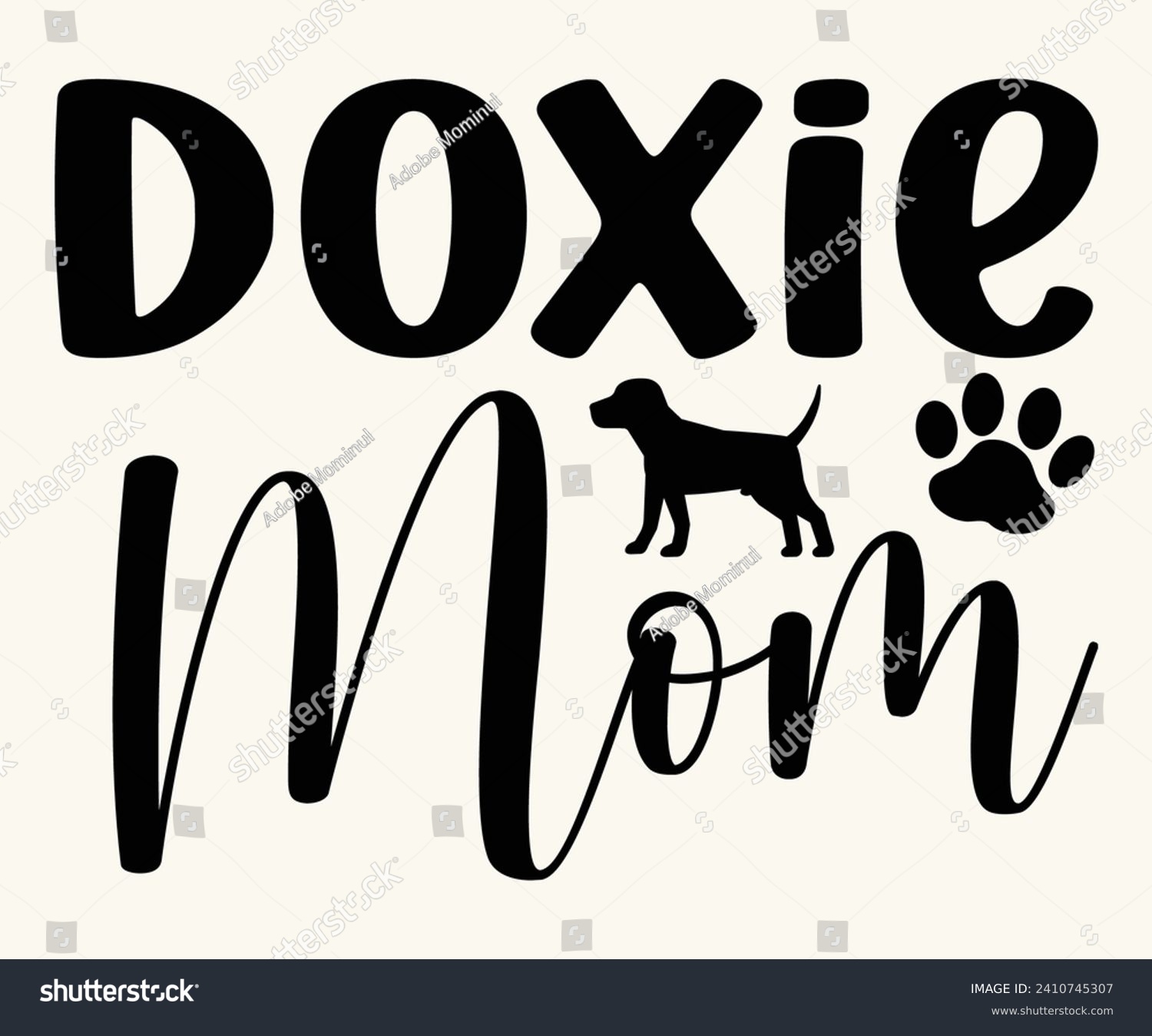 SVG of  Doxie Mom Svg,Mothers Day Svg,Png,Mom Quotes Svg,Funny Mom,Gift For Mom Svg,Mom life Svg,Mama Svg,Mommoy T-shirt Design,Cut File,Dog Mom T-shirt Deisn, svg