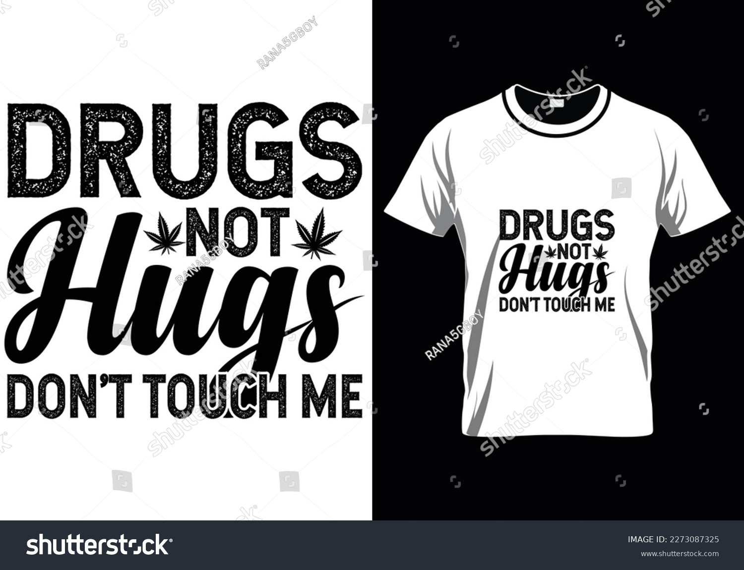 SVG of 
Drugs Not Hugs Weed T-Shirt Design svg