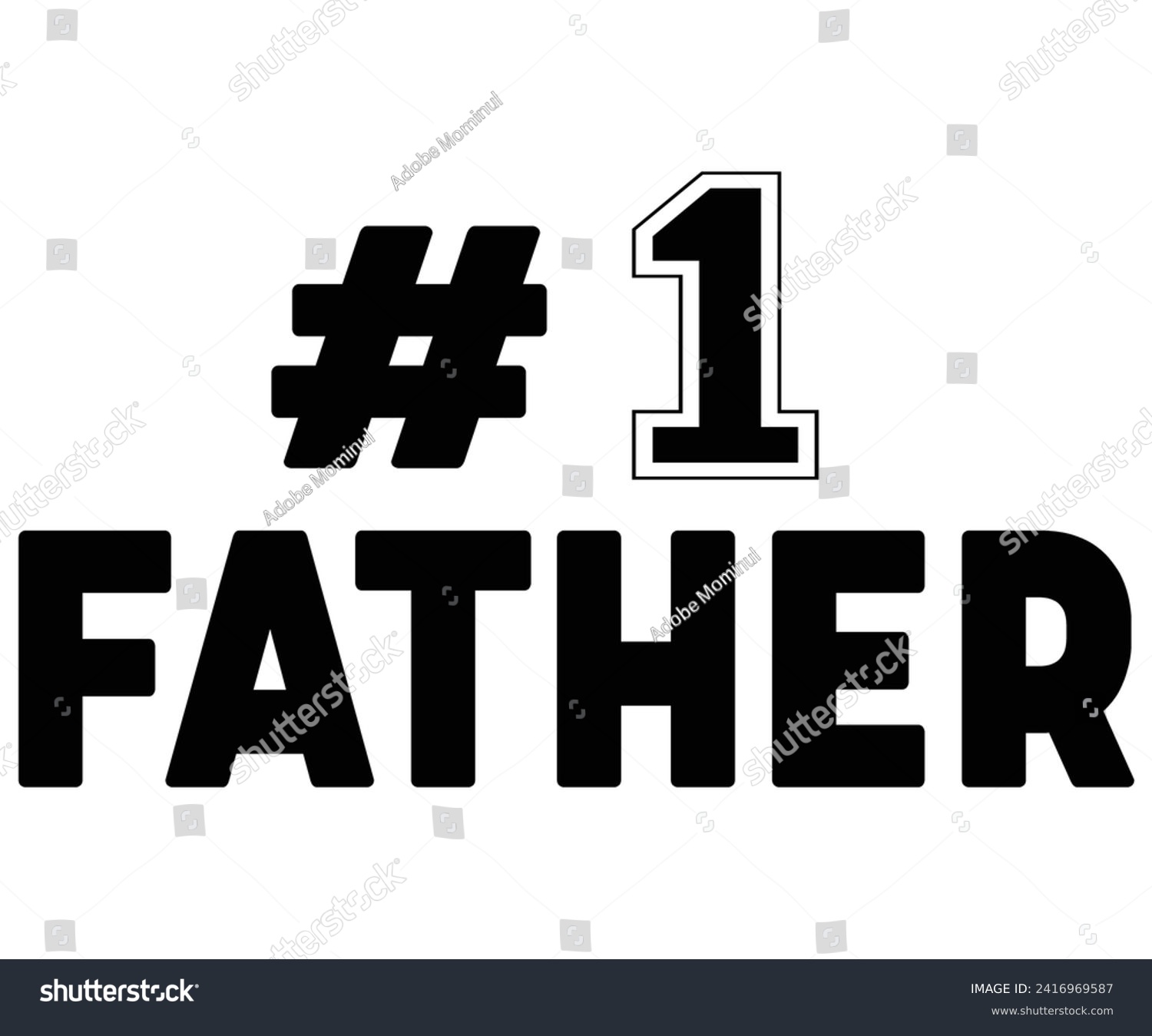 SVG of # 1 Father Svg,Father's Day Svg,Papa svg,Grandpa Svg,Father's Day Saying Qoutes,Dad Svg,Funny Father, Gift For Dad Svg,Daddy Svg,Family Svg,T shirt Design,Svg Cut File,Typography svg