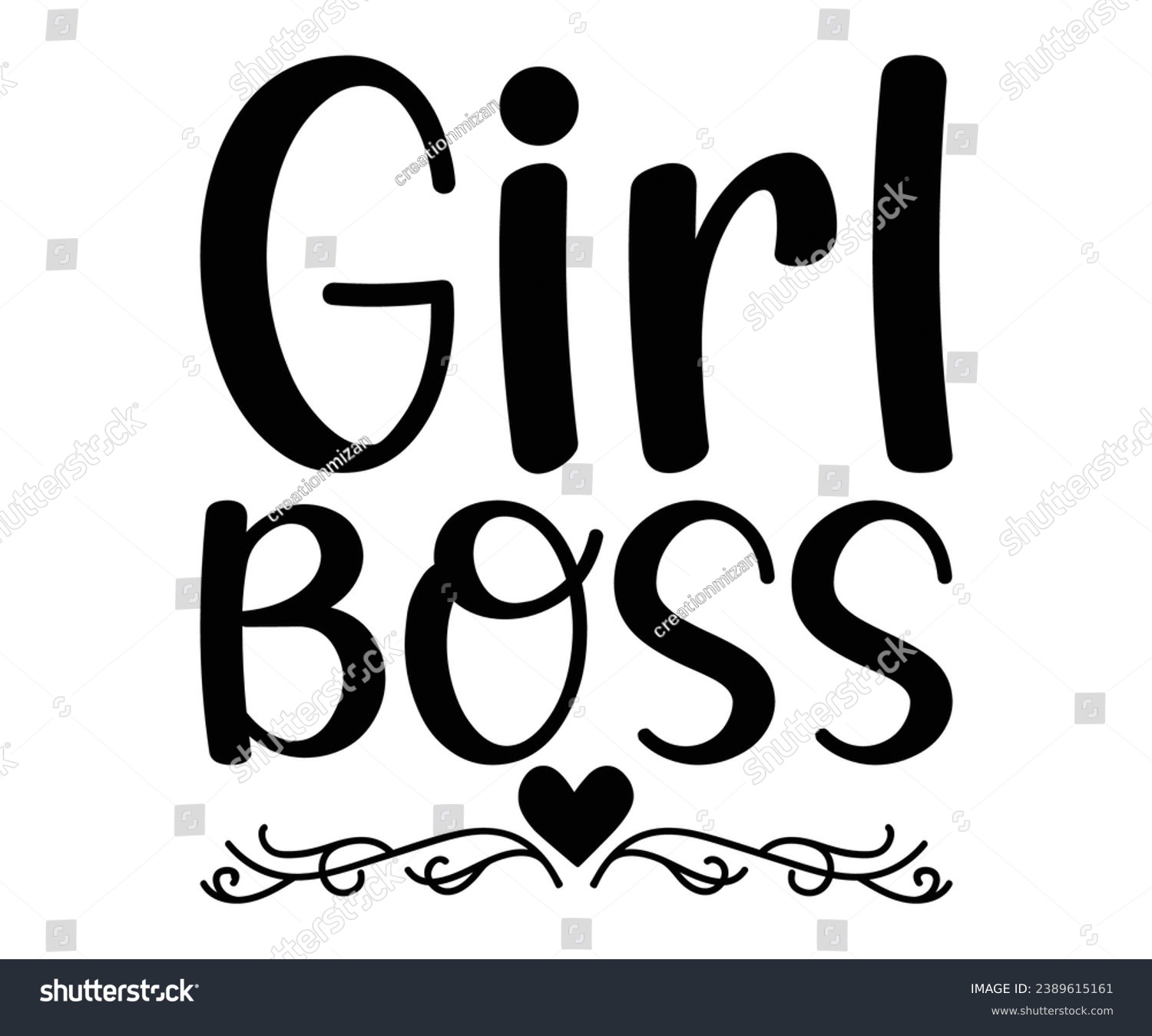 SVG of  Girl Boss Svg,Dad, boss,Mom Quote,boss,big boss,Baby Boss svg
