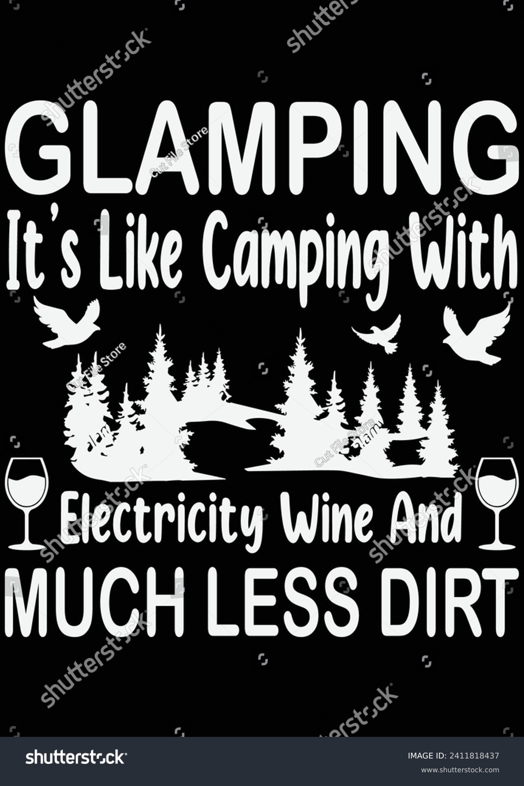 SVG of 
Glamping It's Like Camping With Electricity eps cut file for cutting machine svg