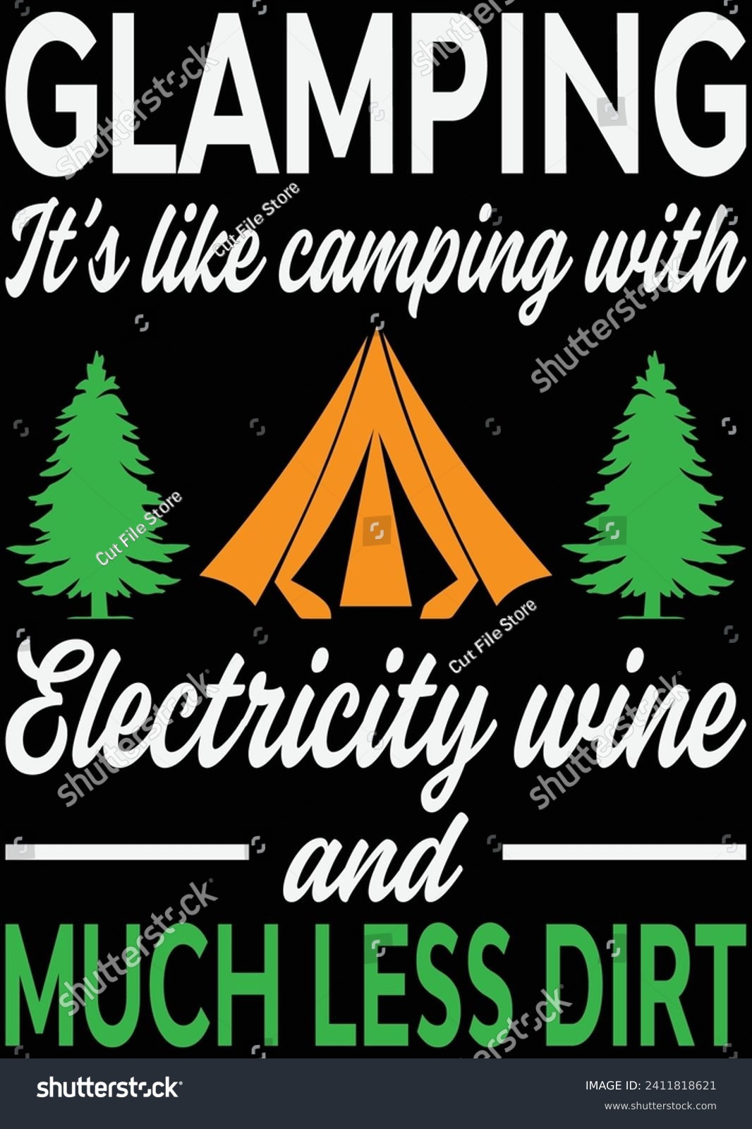 SVG of 
Glamping It's Like Camping With Electricity eps cut file for cutting machine svg