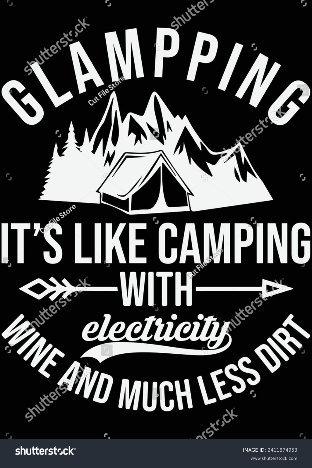 SVG of 
Glamping It's like Camping With Electricity eps cut file for cutting machine svg