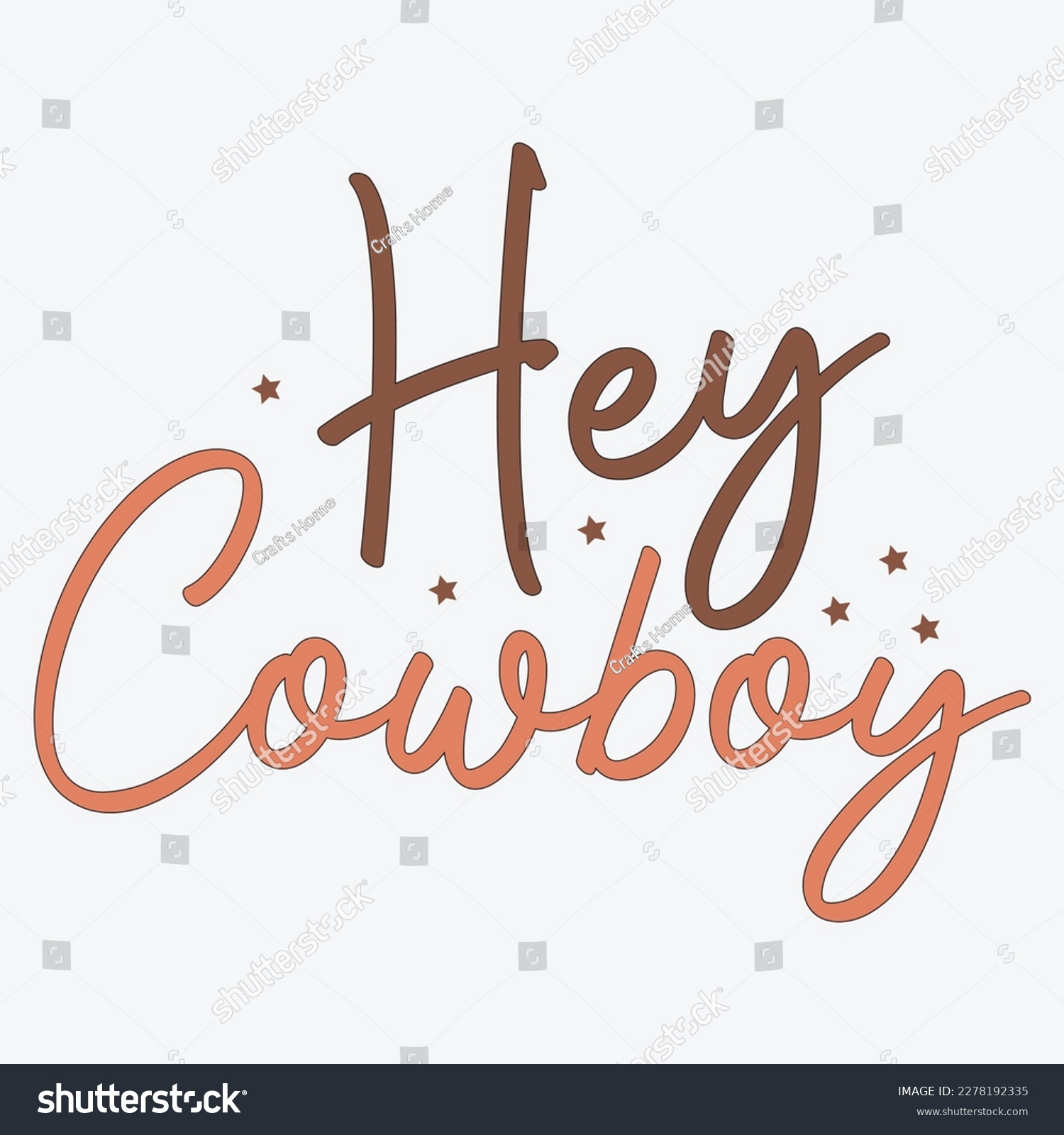 SVG of  Hey Cowboy, cowboy, cowgirl, western, texas, country, cowboy hat, hey, funny, cowboy boots, howdy, svg