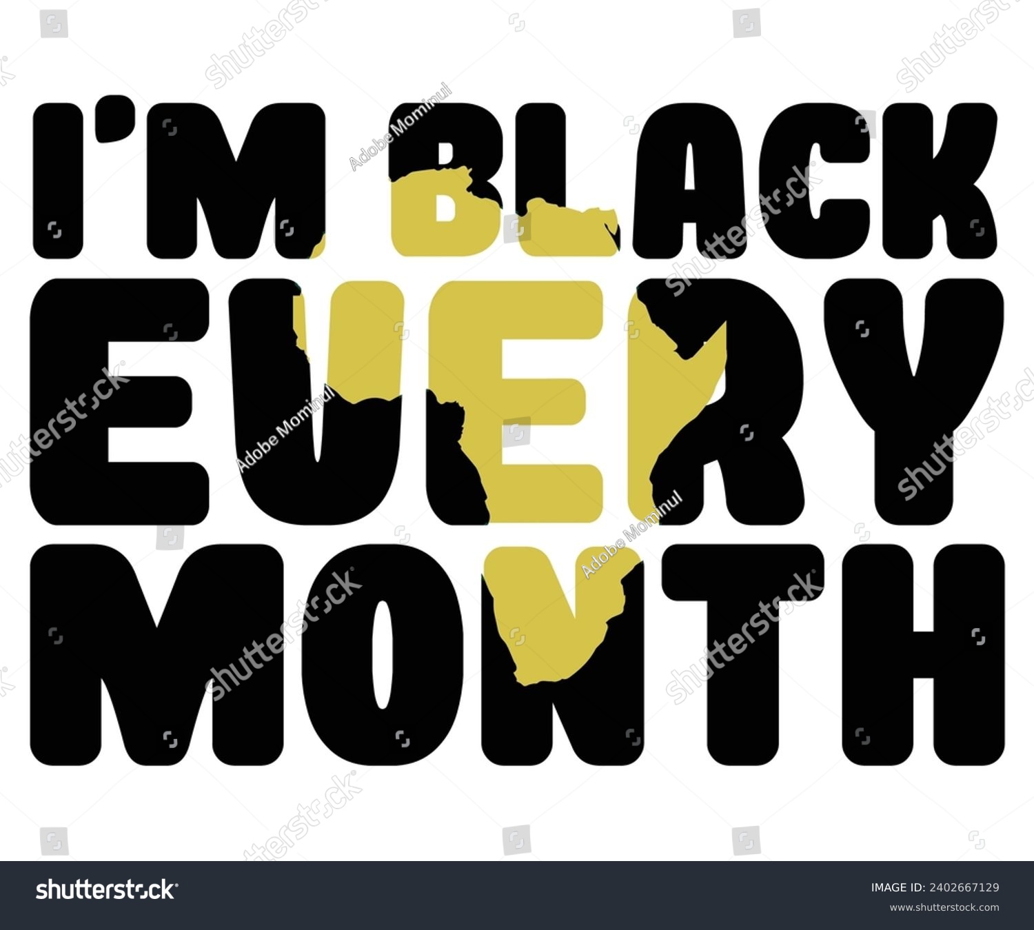 SVG of  I Am Black History Month Svg,Black History Mont Svg,Retro,Juneteenth Svg,Black History Quotes,Black People Afro American T shirt,BLM Svg,Black Men Woman,In February in United States and Canada svg