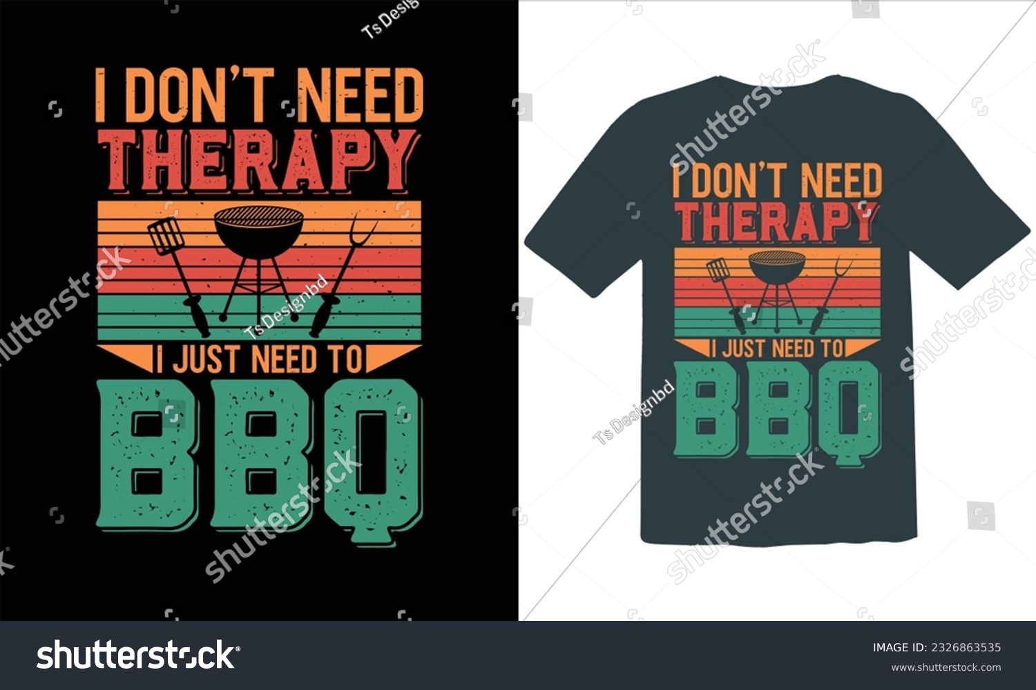 SVG of  I Don't Need Therapy I Just Need To Bbq T Shirt Design,BBQ T-shirt design,typography BBQ shirts design,BBQ Grilling shirts design vectors,Barbeque t-shirt,Typography vector T-shirt design svg