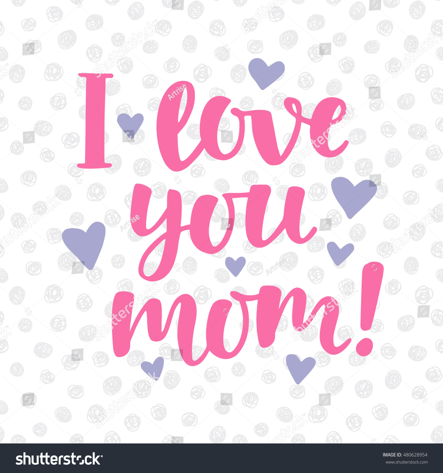 "I love you mom " poster with cute hand written brush lettering