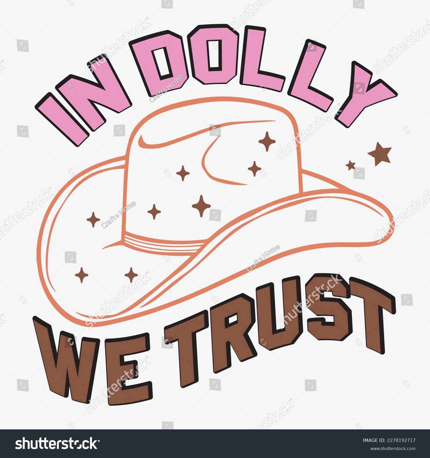 SVG of  In Dolly We Trust, dolly, dolly parton, cowgirl, in dolly we trust, country music, country, cowboy hat, pink, cowboy, parton svg