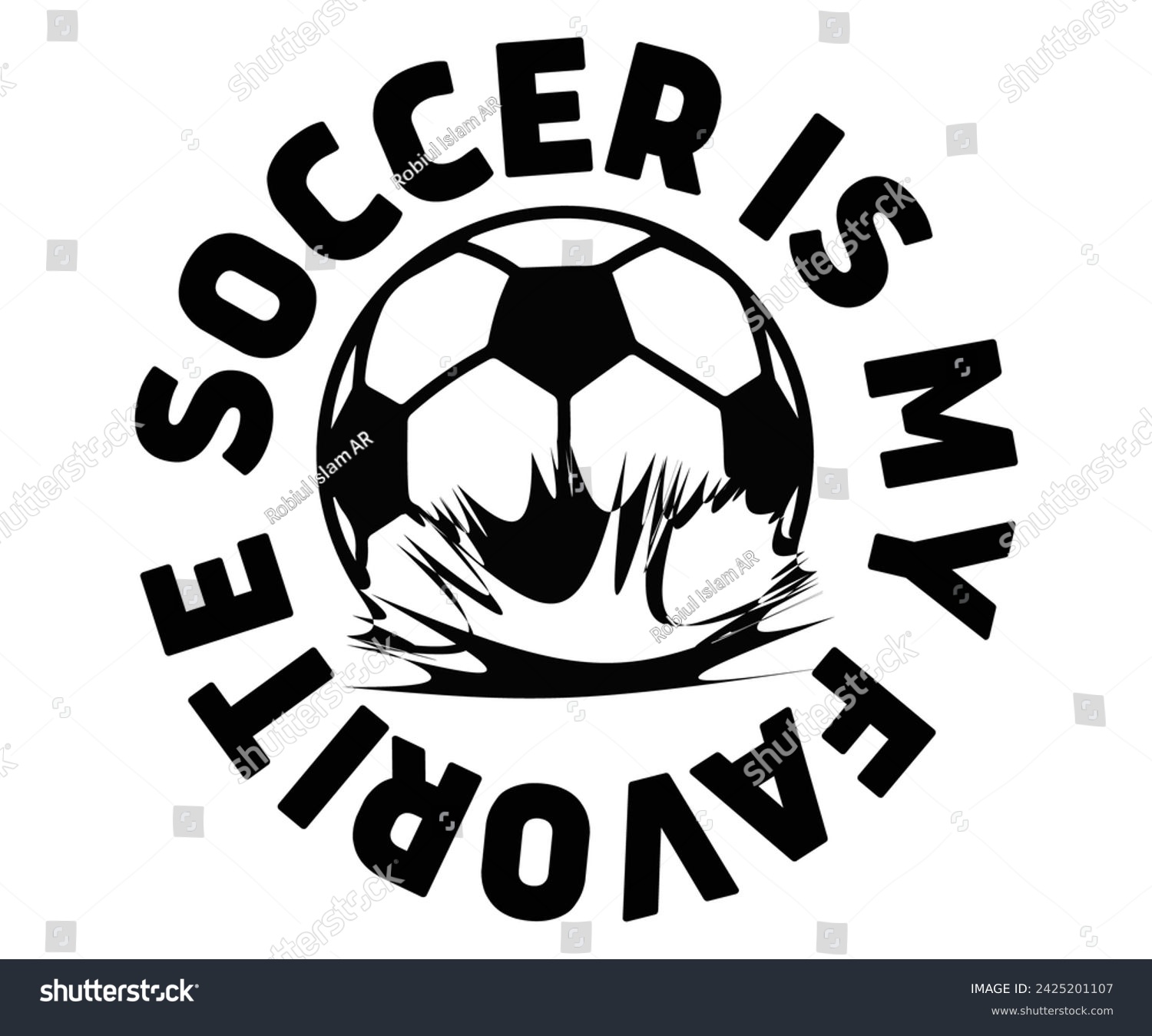 SVG of  Is My Favorite Season Svg,Soccer Day, Soccer Player Shirt, Gift For Soccer, Soccer Football, Sport Design Svg,Cut File, Soccer t-Shirt Design, European Football,  svg