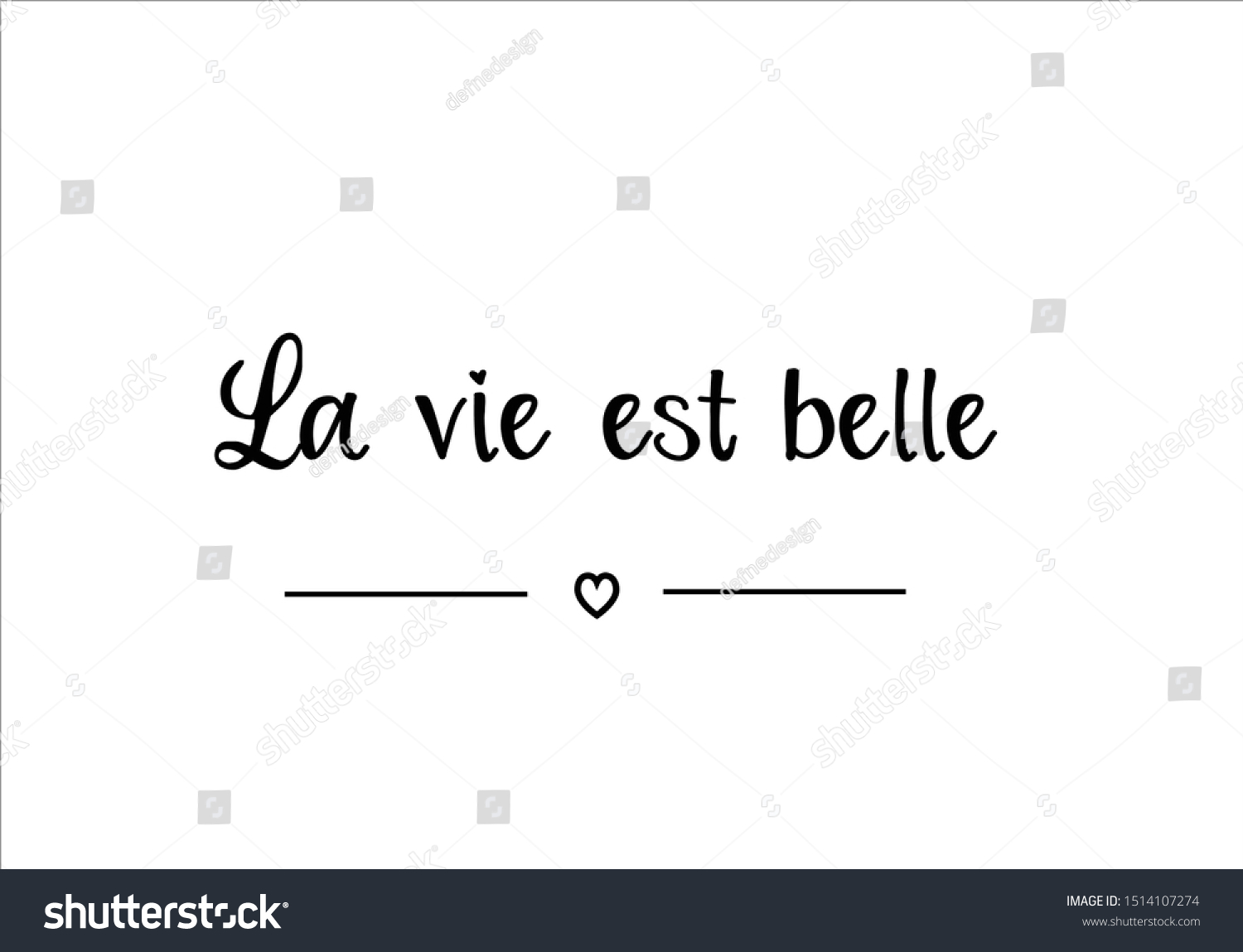 La Vie Est Belle Life Beautiful Stock Vector (Royalty Free) 1514107274 ...