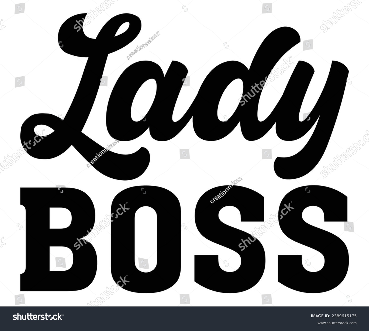 SVG of  lady boss Svg,Dad, boss,Mom Quote,boss,big boss,Baby Boss svg