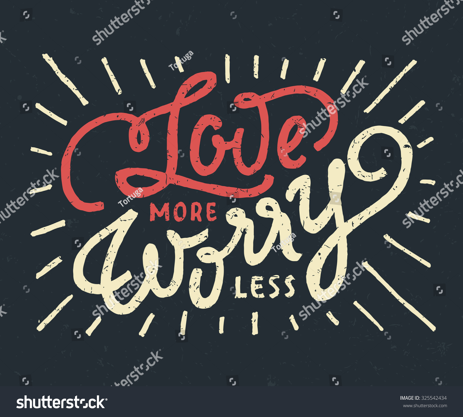 SVG of 'Love more Worry Less' motivational vintage hand lettered textured quote for t shirt apparel tee fashion graphics, wall art prints, home interior decor, poster, card design, retro vector illustration. svg