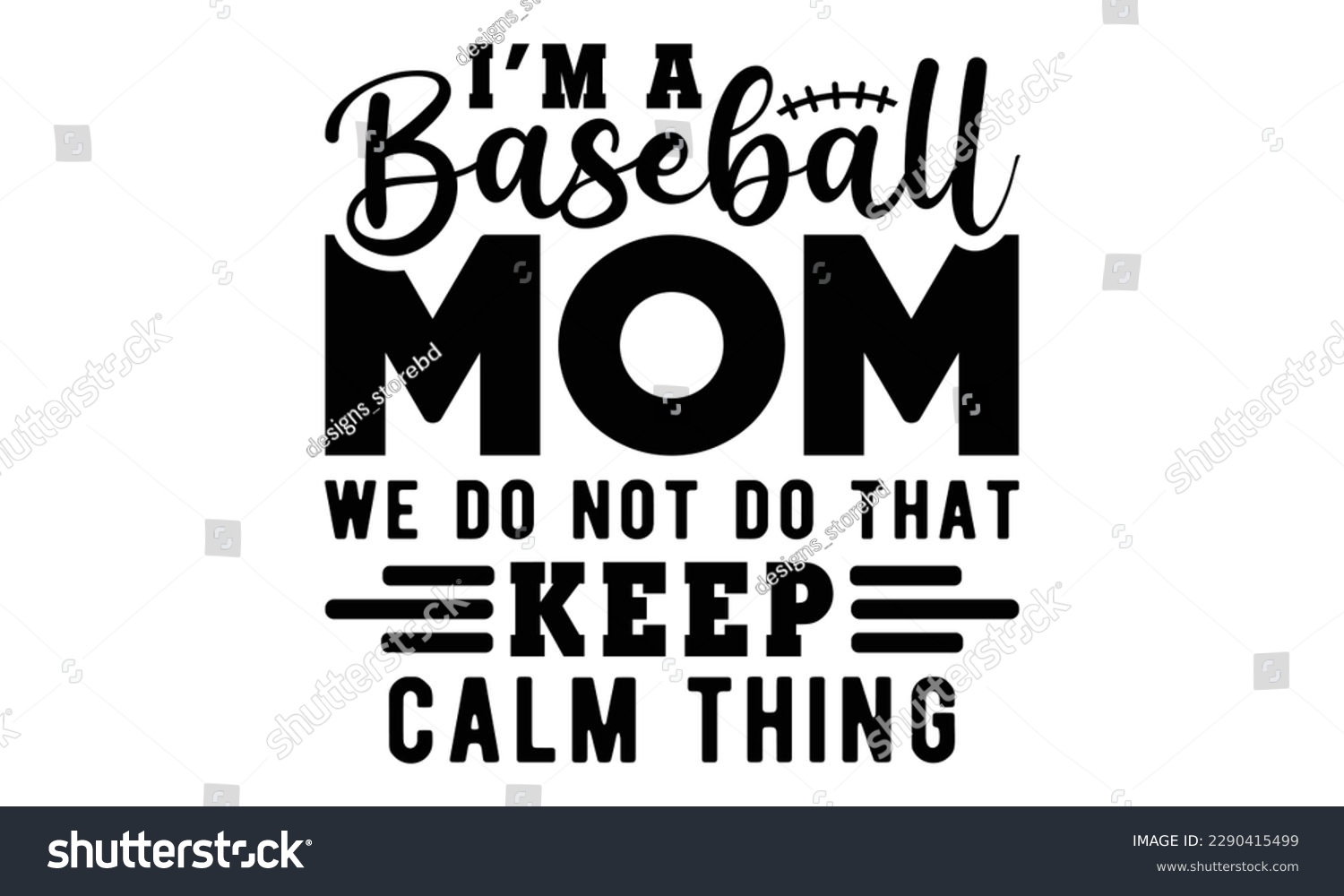 SVG of 'm a baseball mom we do not do that keep calm thingsvg, baseball svg, Baseball Mom SVG Design, softball, softball mom life, Baseball svg bundle, Files for Cutting Typography Circuit and Silhouette svg
