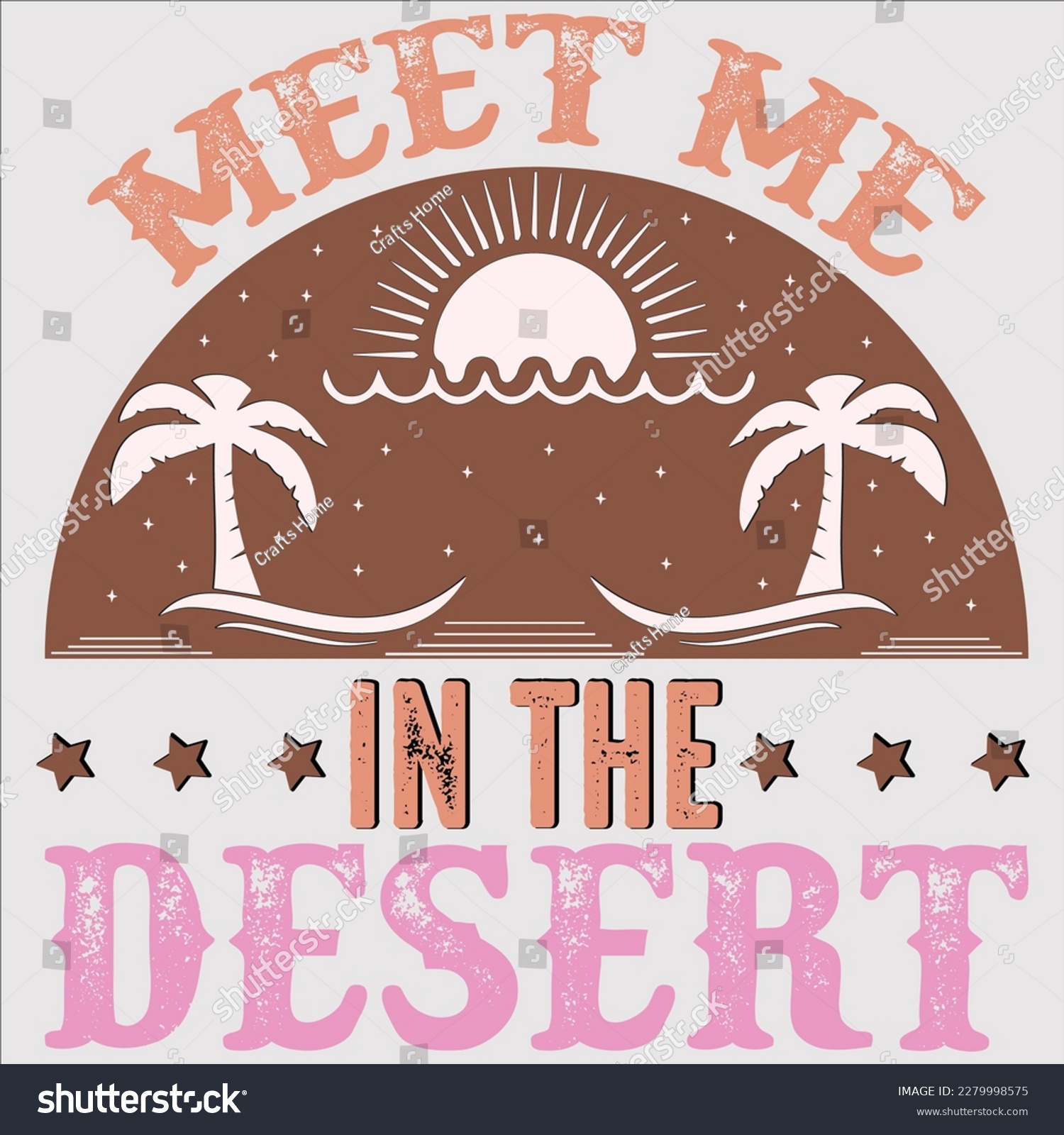 SVG of  Meet Me In The Desert, cowboy, cowgirl, western, texas, country, cowboy hat, hey, funny, cowboy boots, howdy, svg