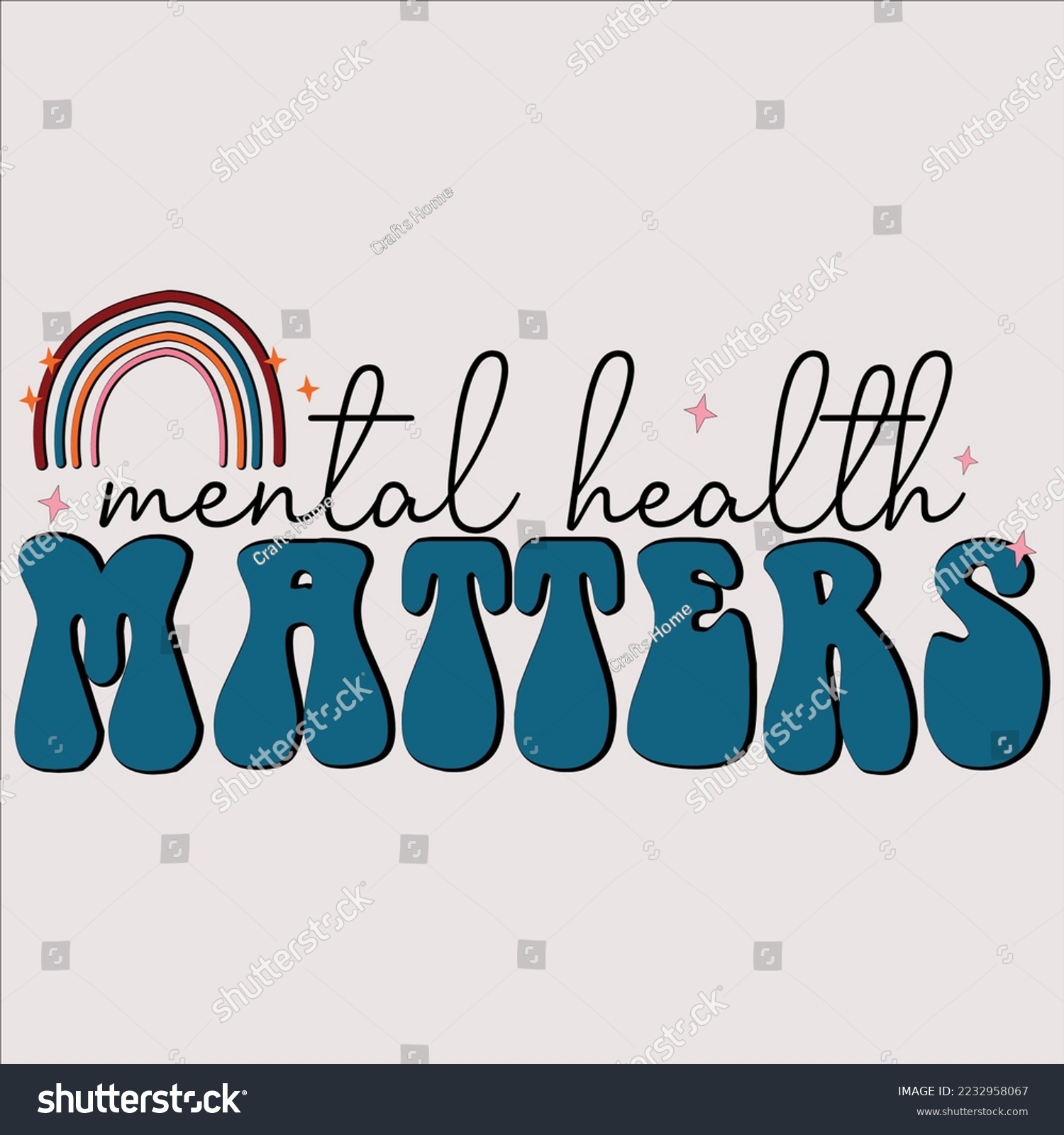 SVG of  mental health matters shirt, happy Inspirational shirt, print shirt, ,Funny, Svg Bundle, Funny Quote, Sarcastic Quote, Boho Quote, Rainbow Svg, Heart Svg, Love Heart, Mental Health Matters, svg